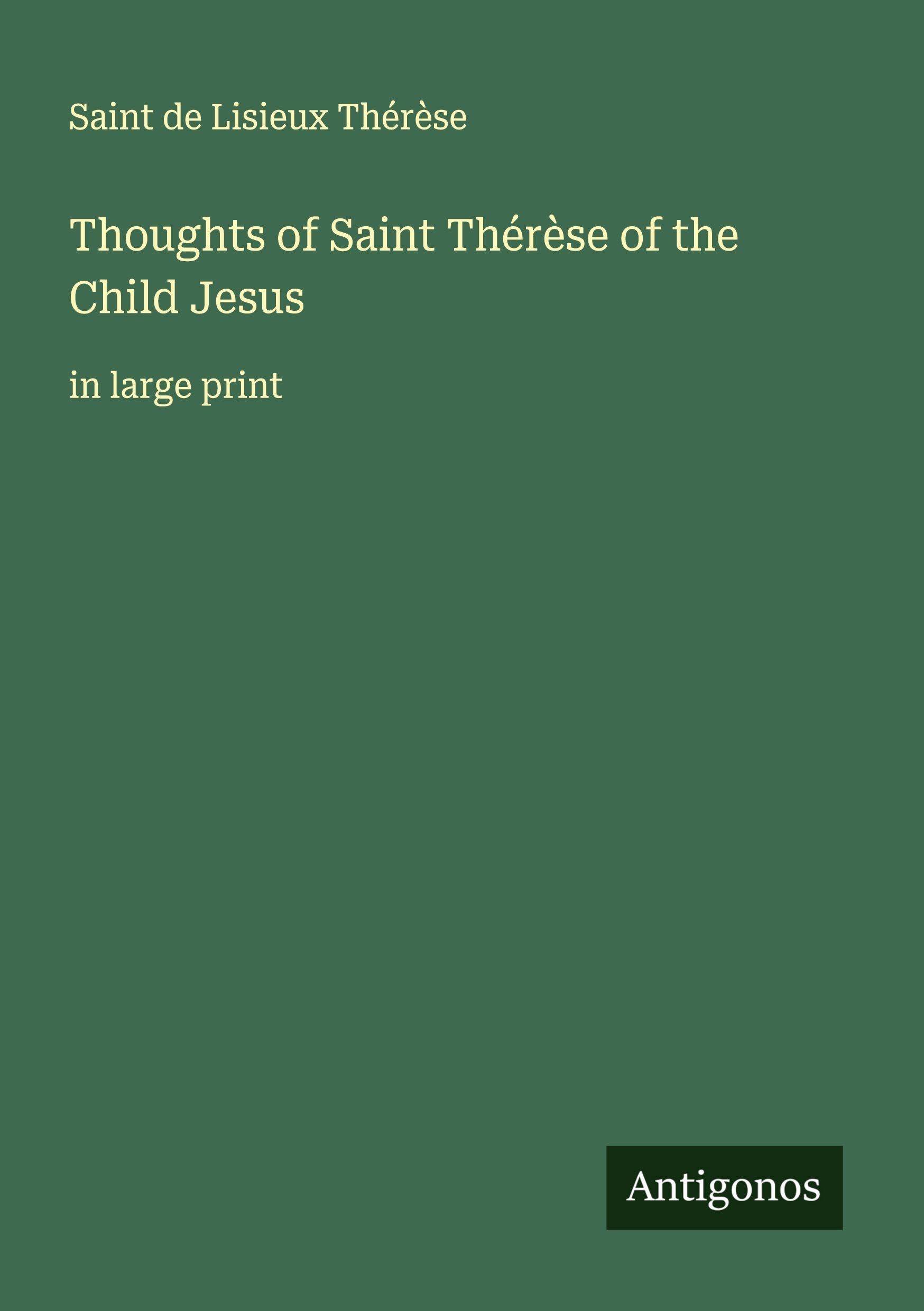 Thoughts of Saint Thérèse of the Child Jesus Classics