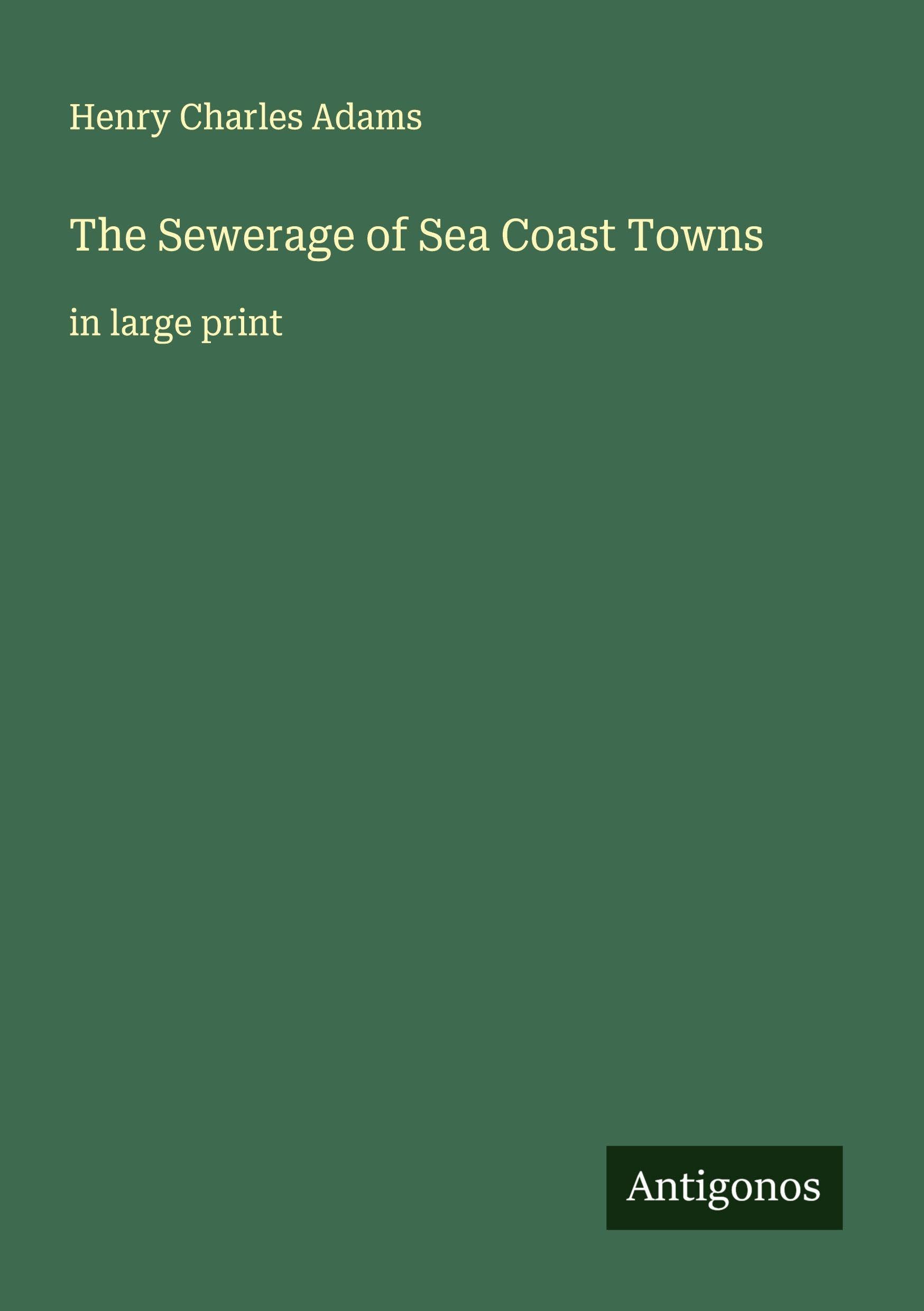The Sewerage of Sea Coast Towns Classics