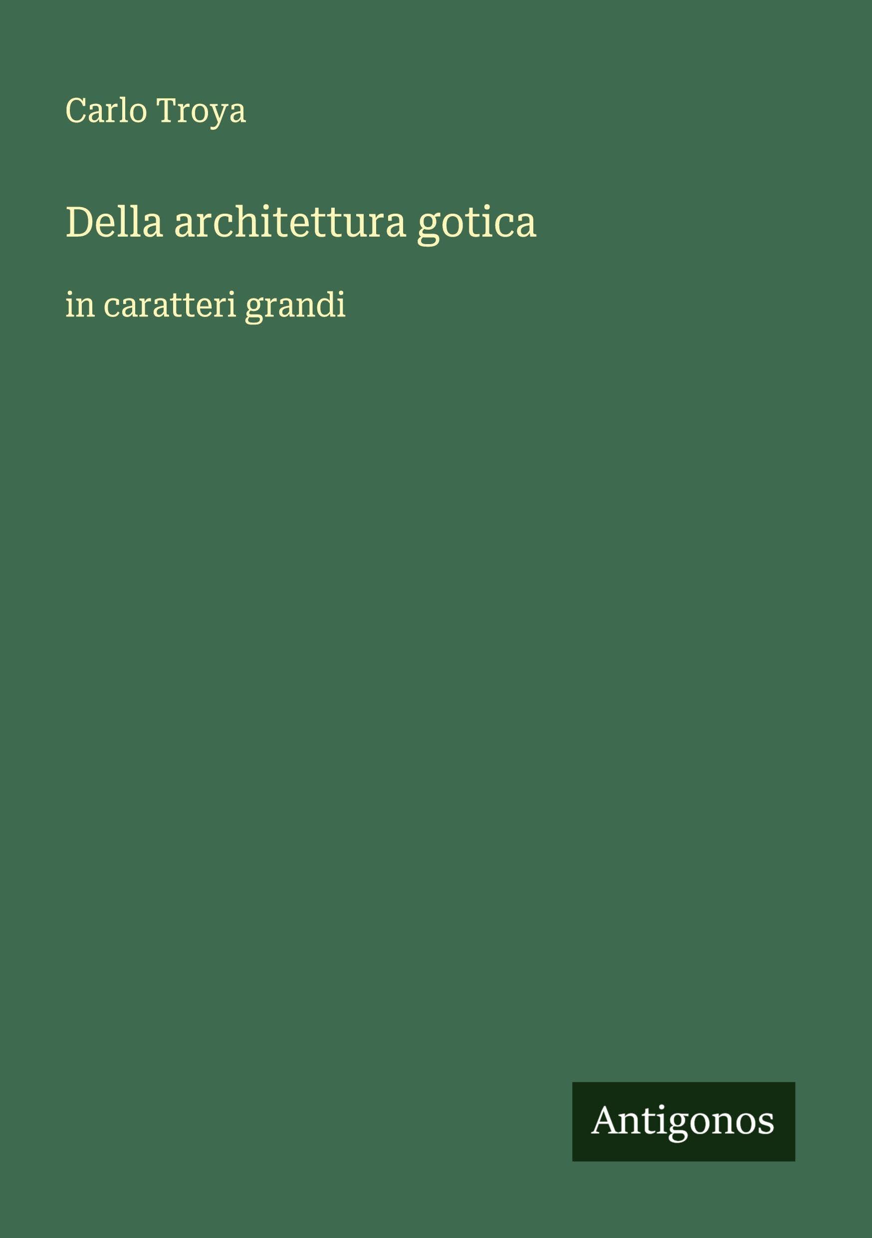 Della architettura gotica Classics
