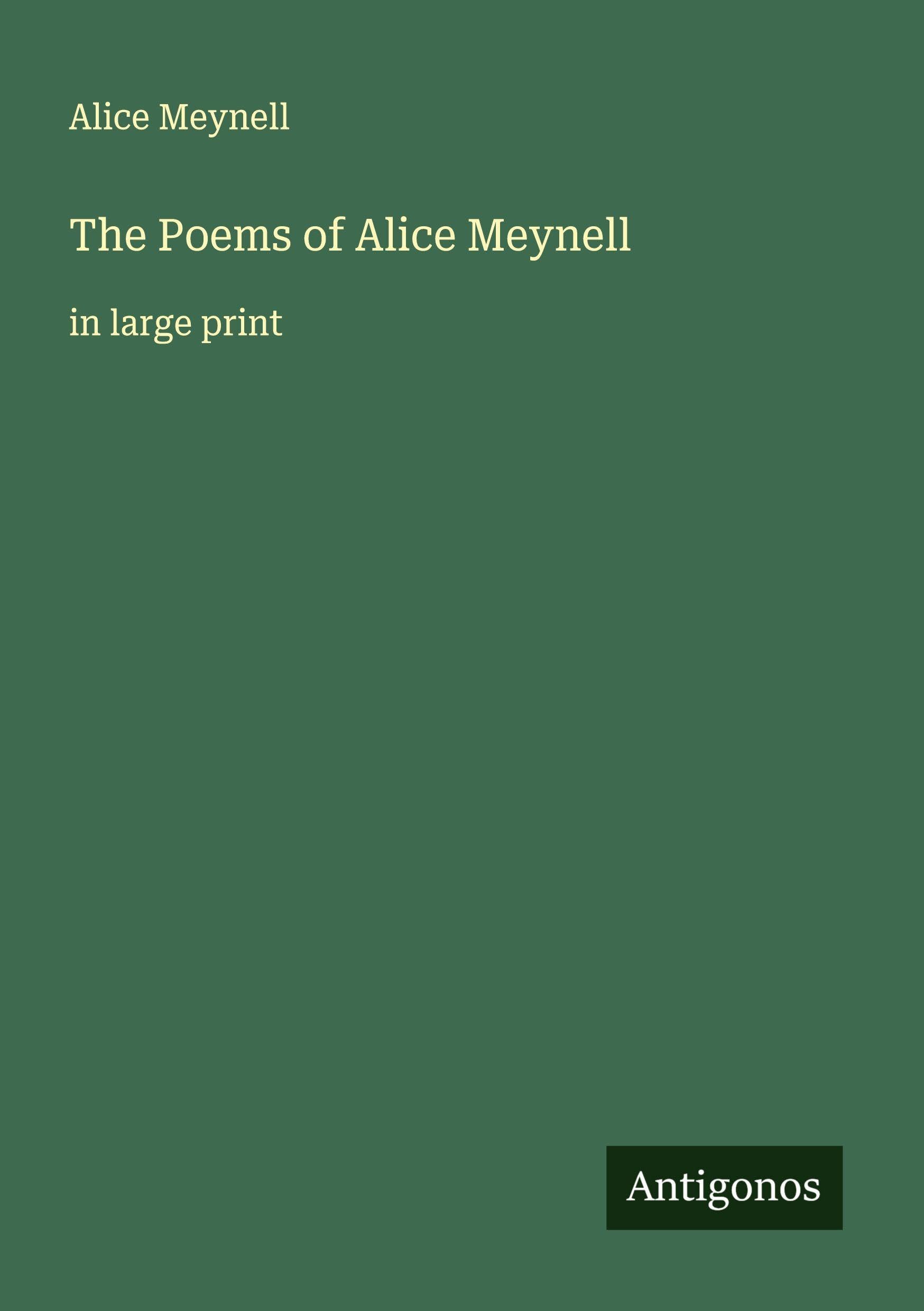 The Poems of Alice Meynell Classics