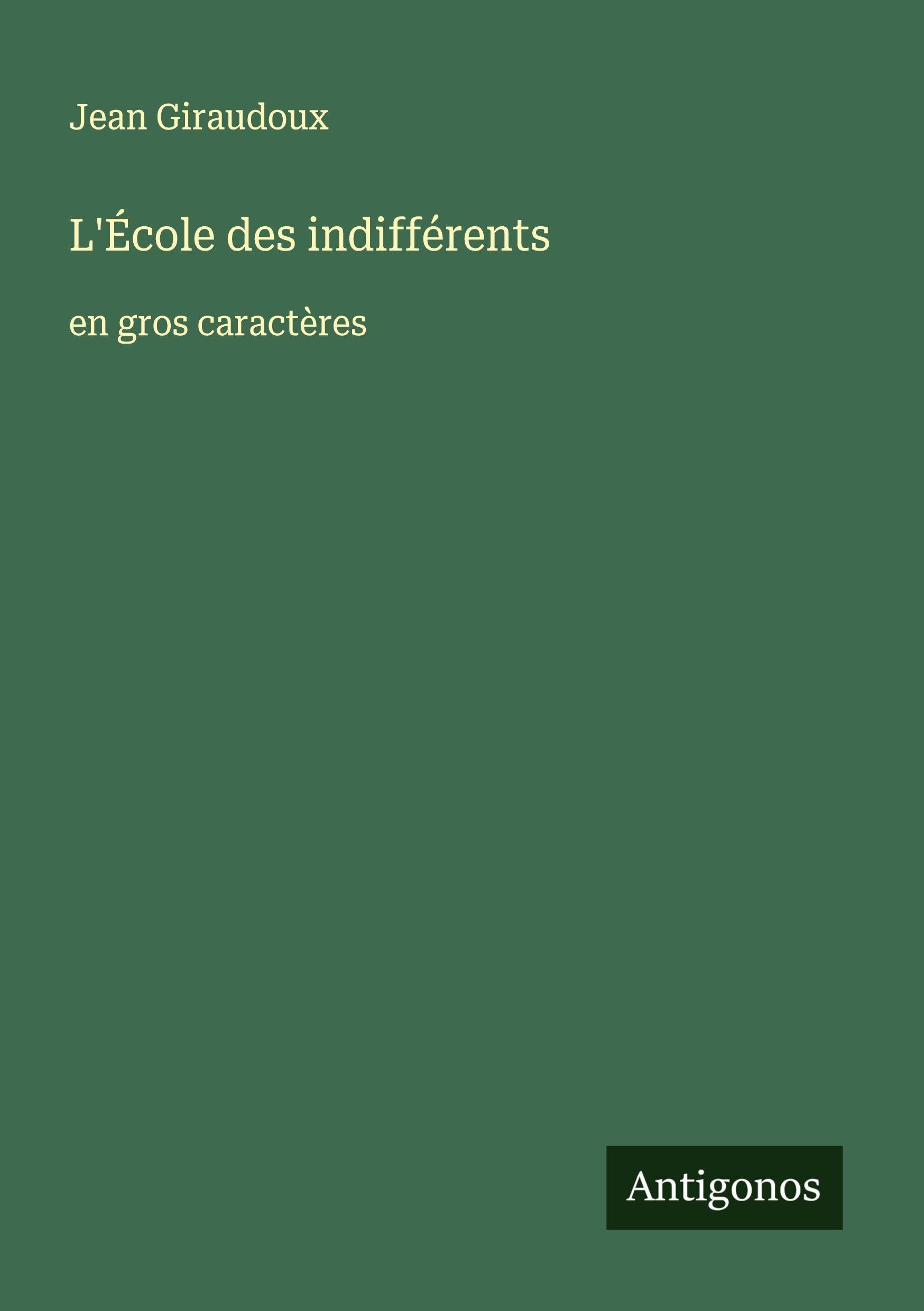 L'École des indifférents: en gros caractères Classics
