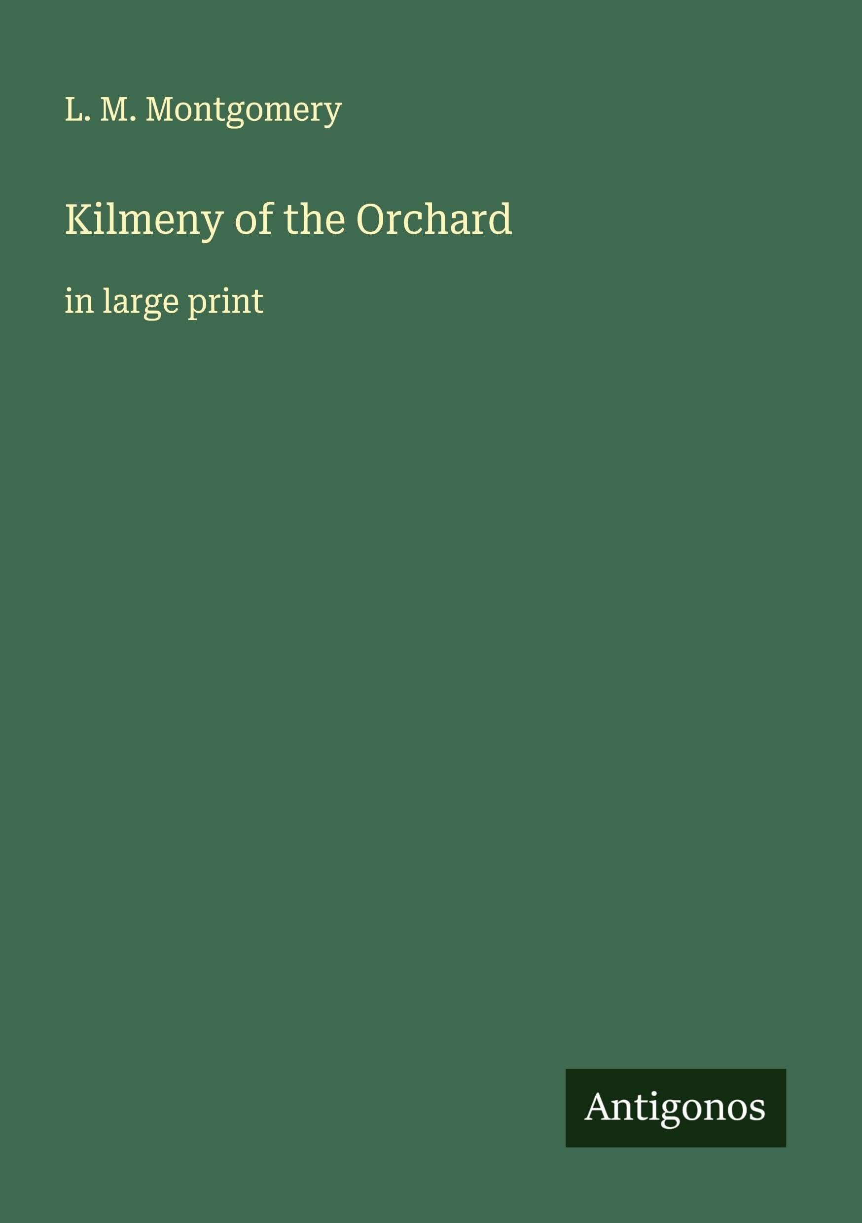 Kilmeny of the Orchard Classics