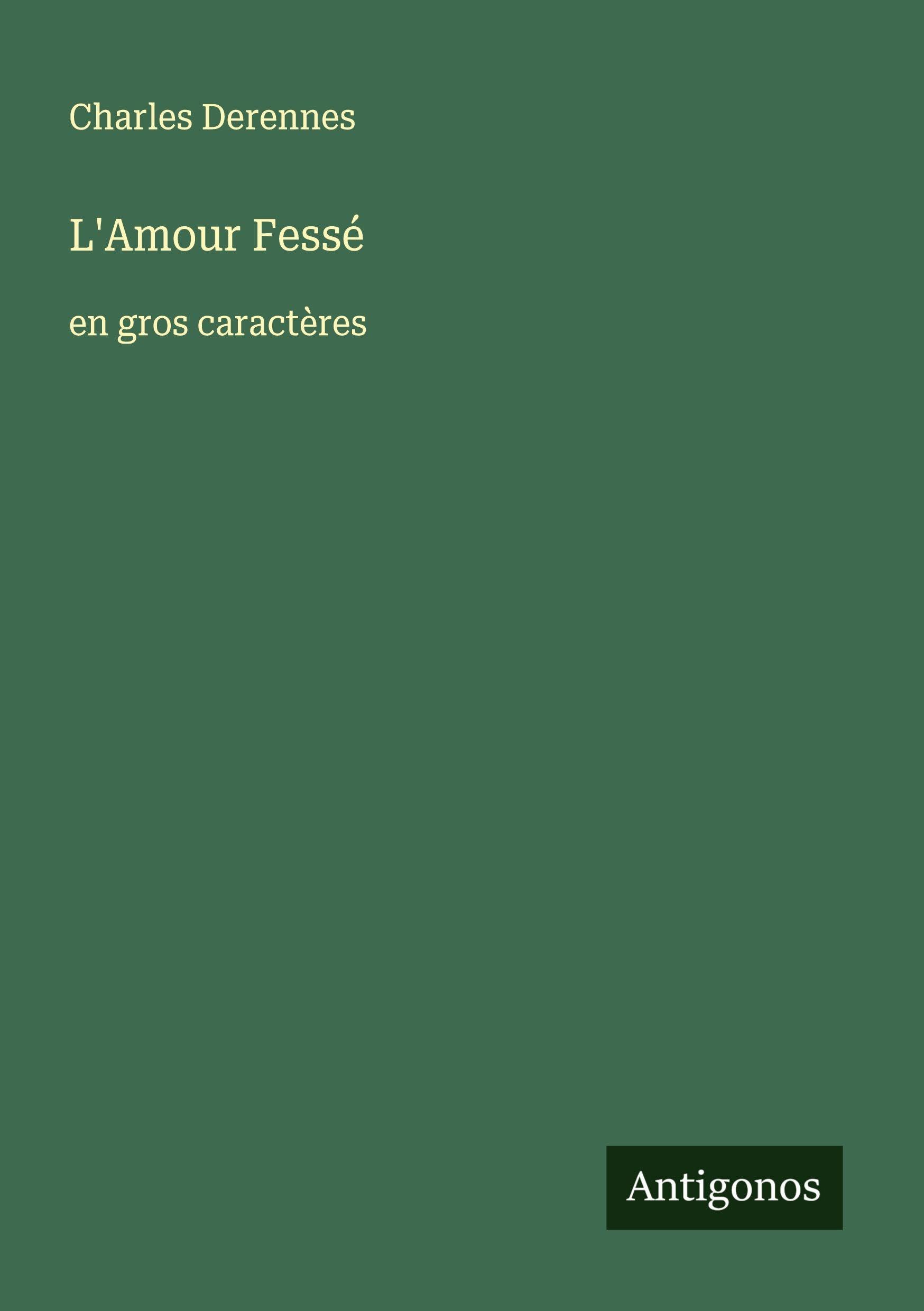 L'Amour Fessé: en gros caractères Classics
