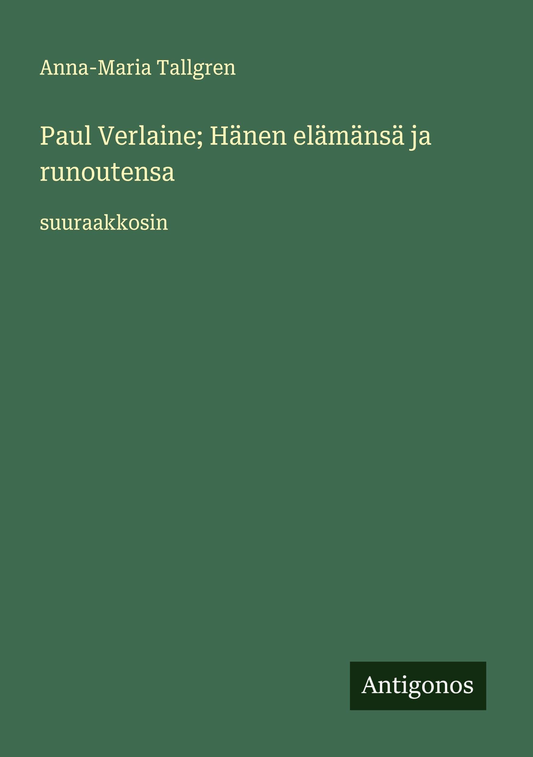 Paul Verlaine; Hänen elämänsä ja runoutensa Classics