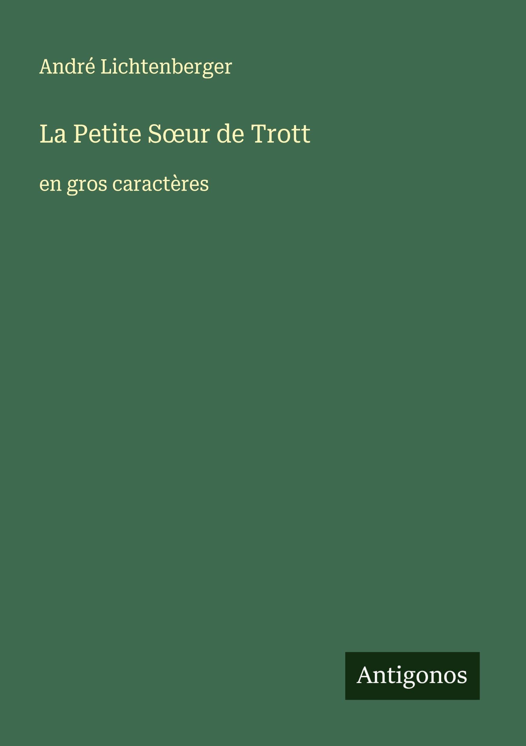 La Petite S¿ur de Trott: en gros caractères Classics