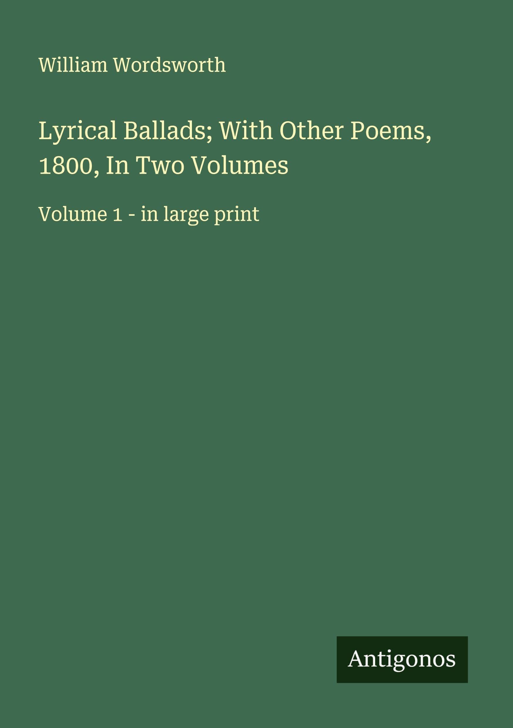 Lyrical Ballads; With Other Poems, 1800, In Two Volumes Classics