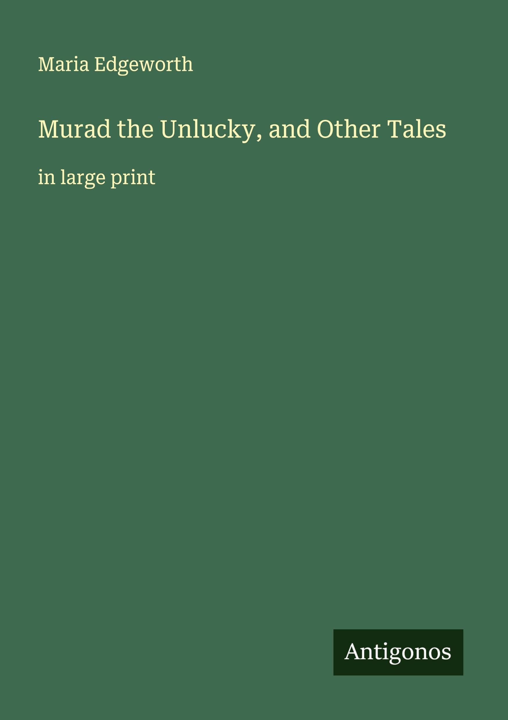 Murad the Unlucky, and Other Tales Classics