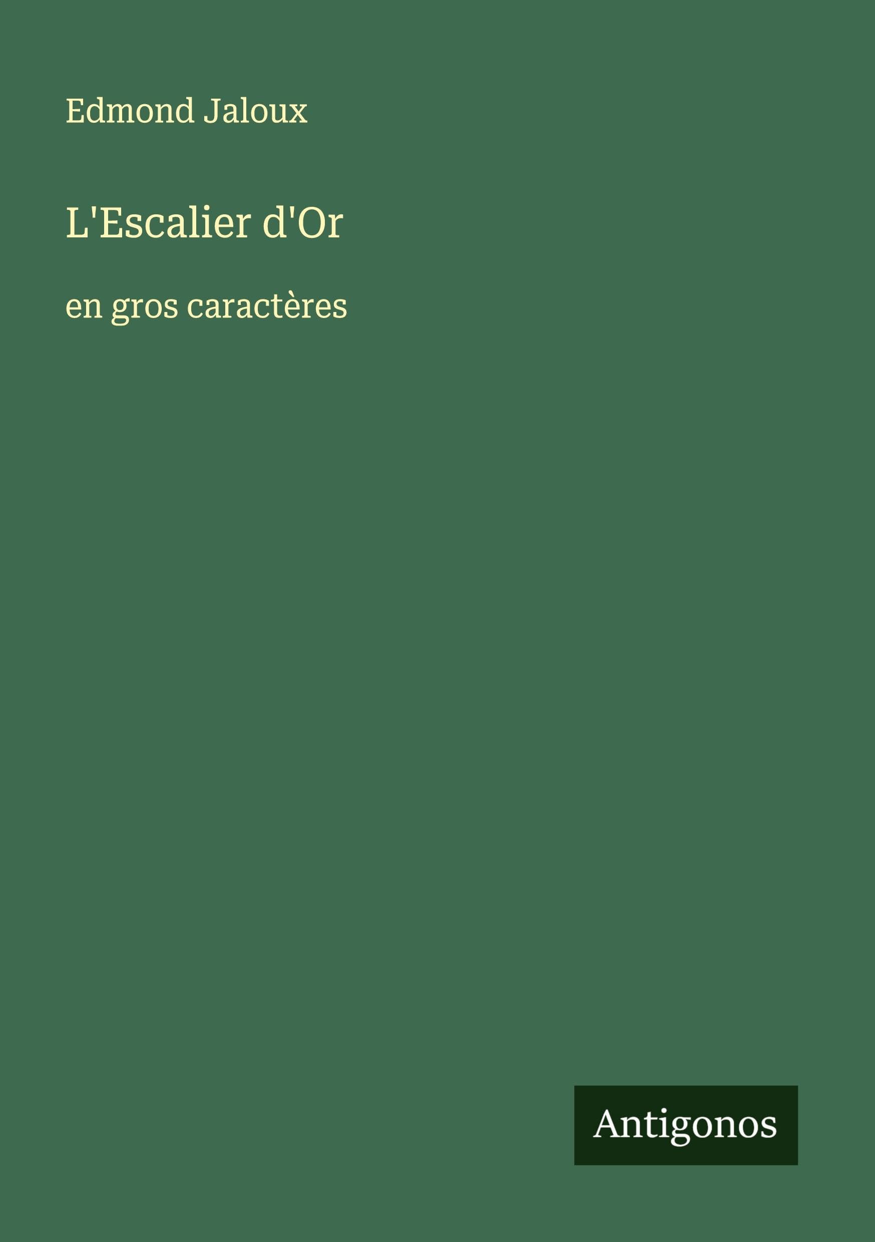 L'Escalier d'Or: en gros caractères Classics