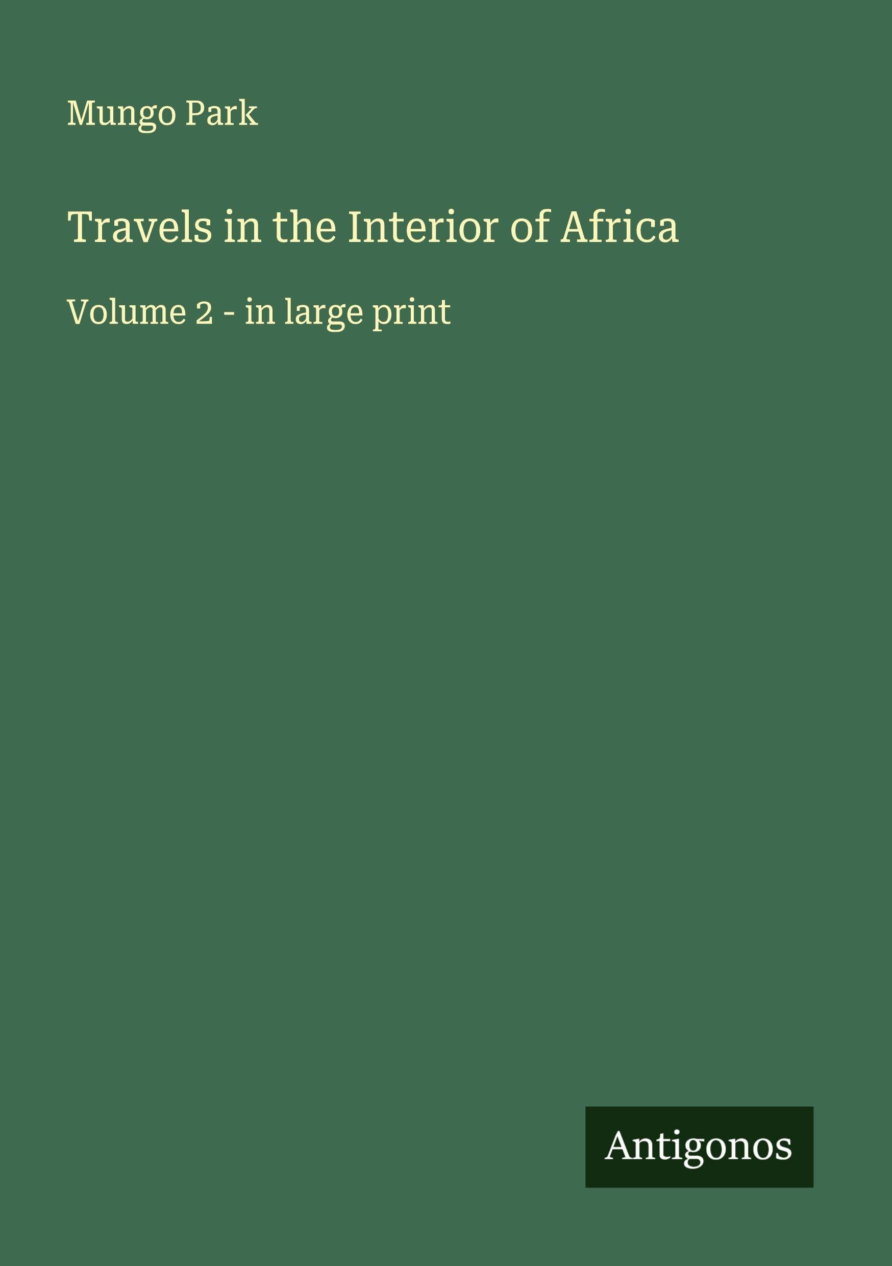 Travels in the Interior of Africa Classics