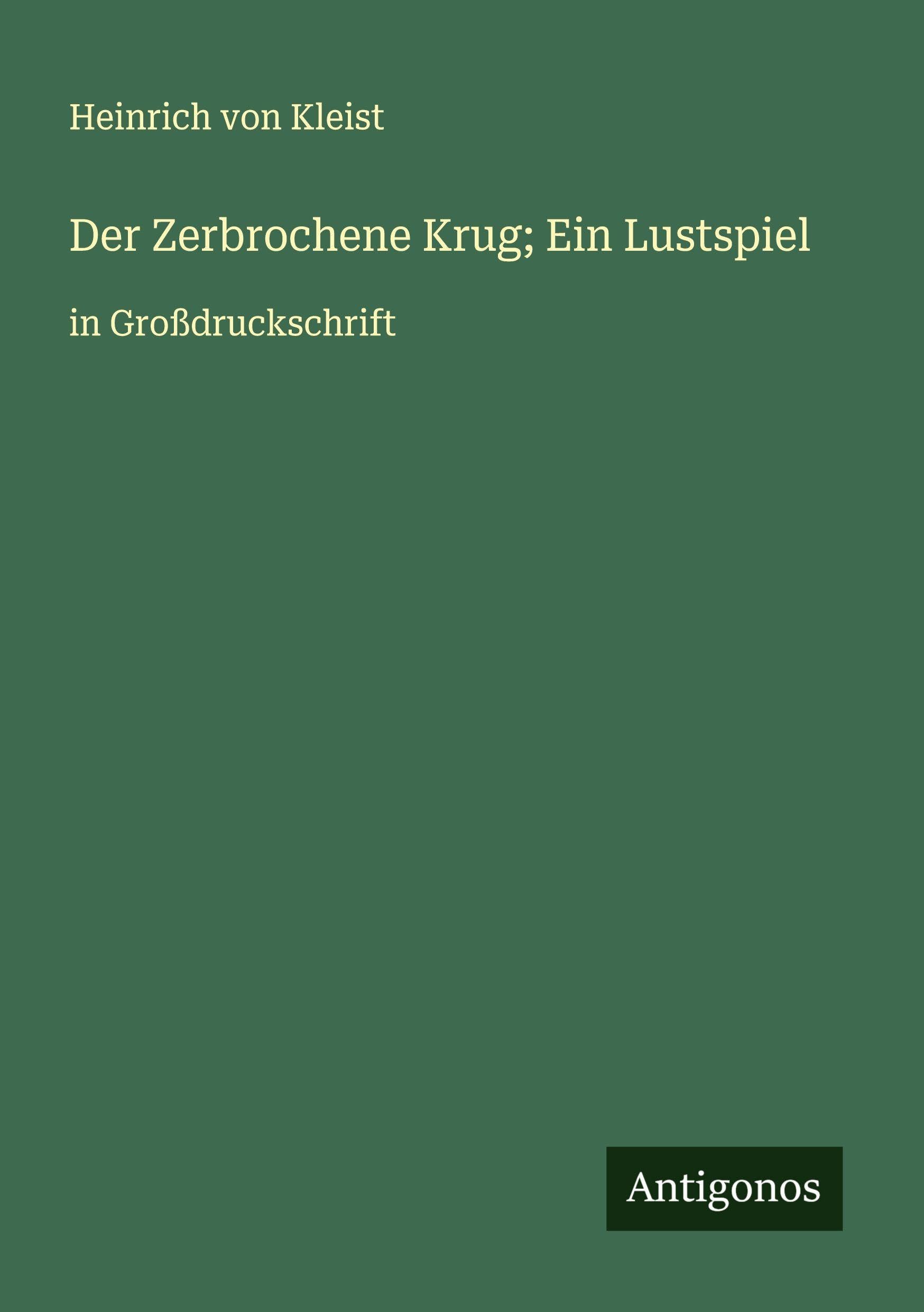 Der Zerbrochene Krug; Ein Lustspiel Classics
