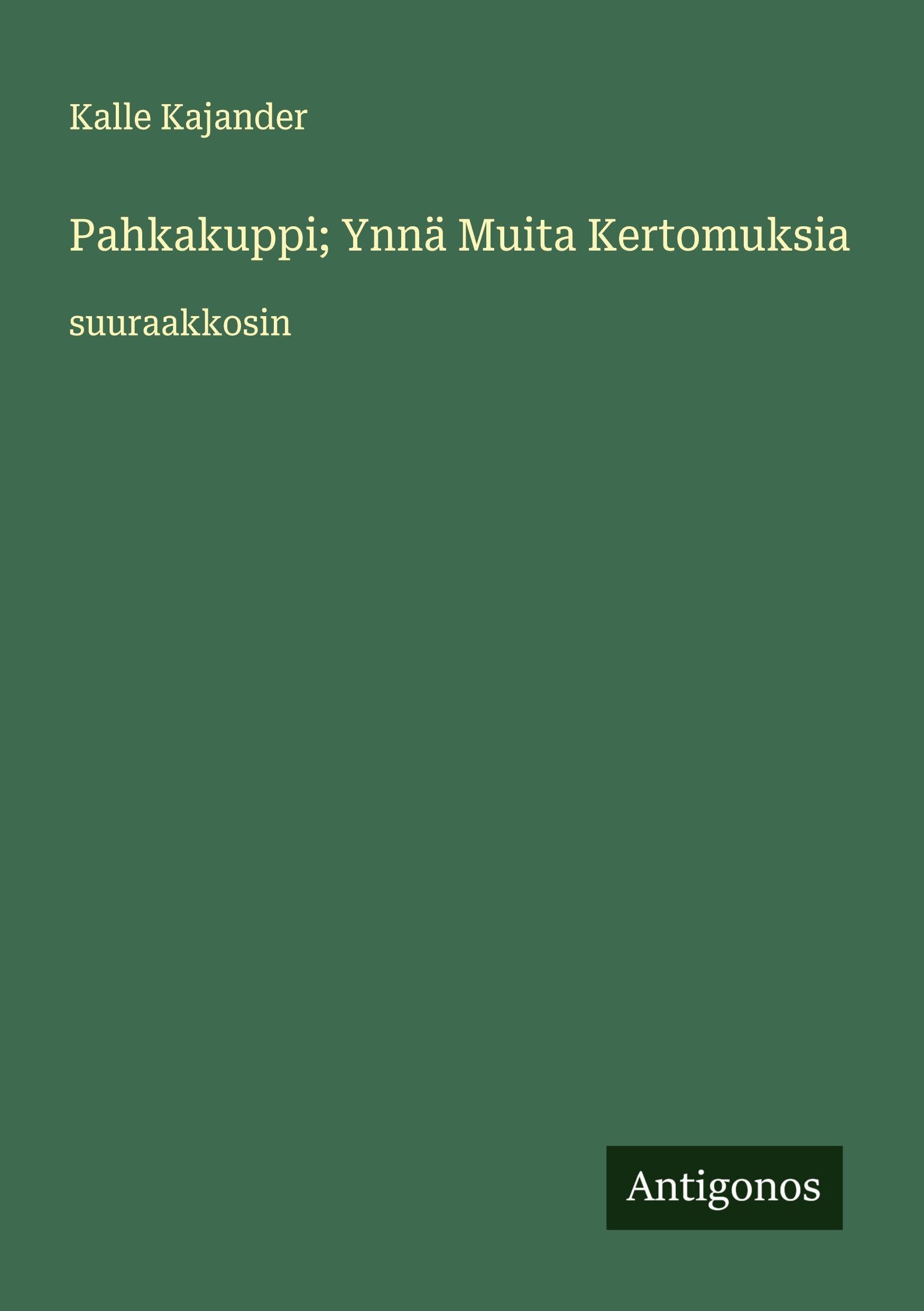 Pahkakuppi; Ynnä Muita Kertomuksia Classics