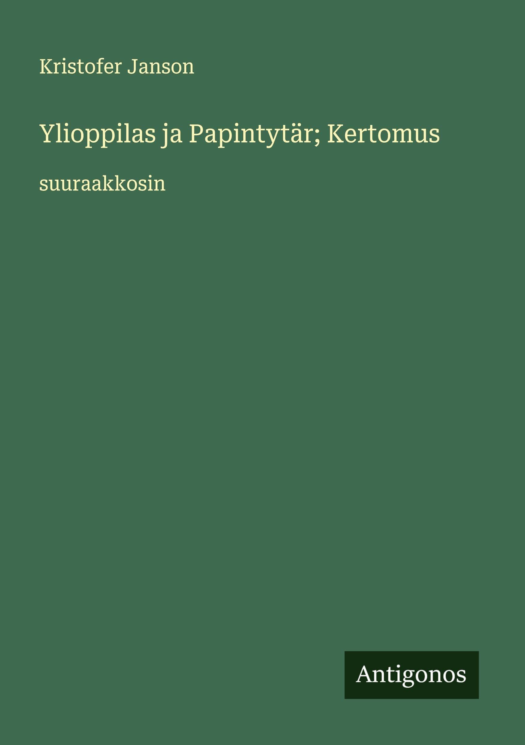 Ylioppilas ja Papintytär; Kertomus Classics