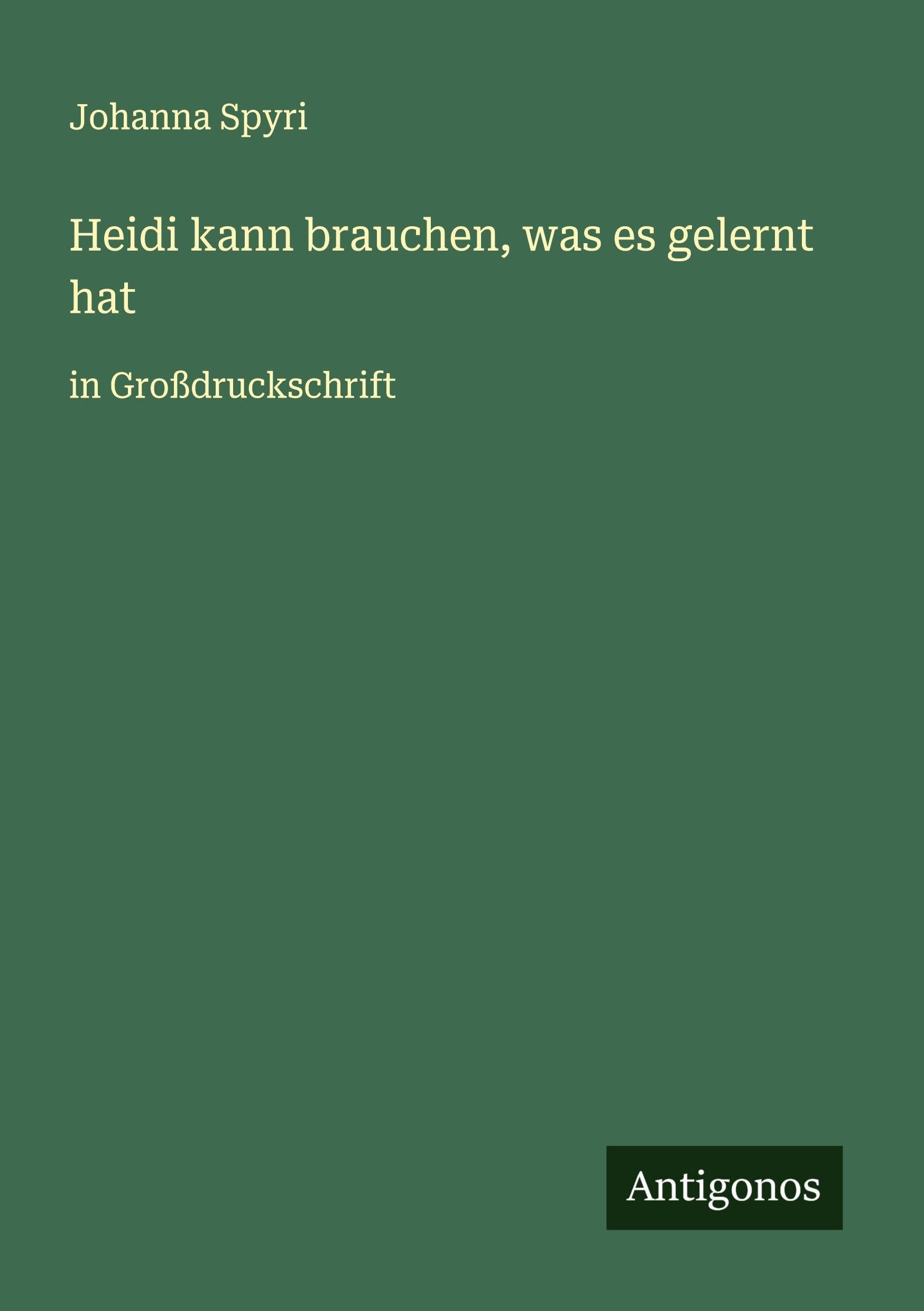Heidi kann brauchen, was es gelernt hat Classics