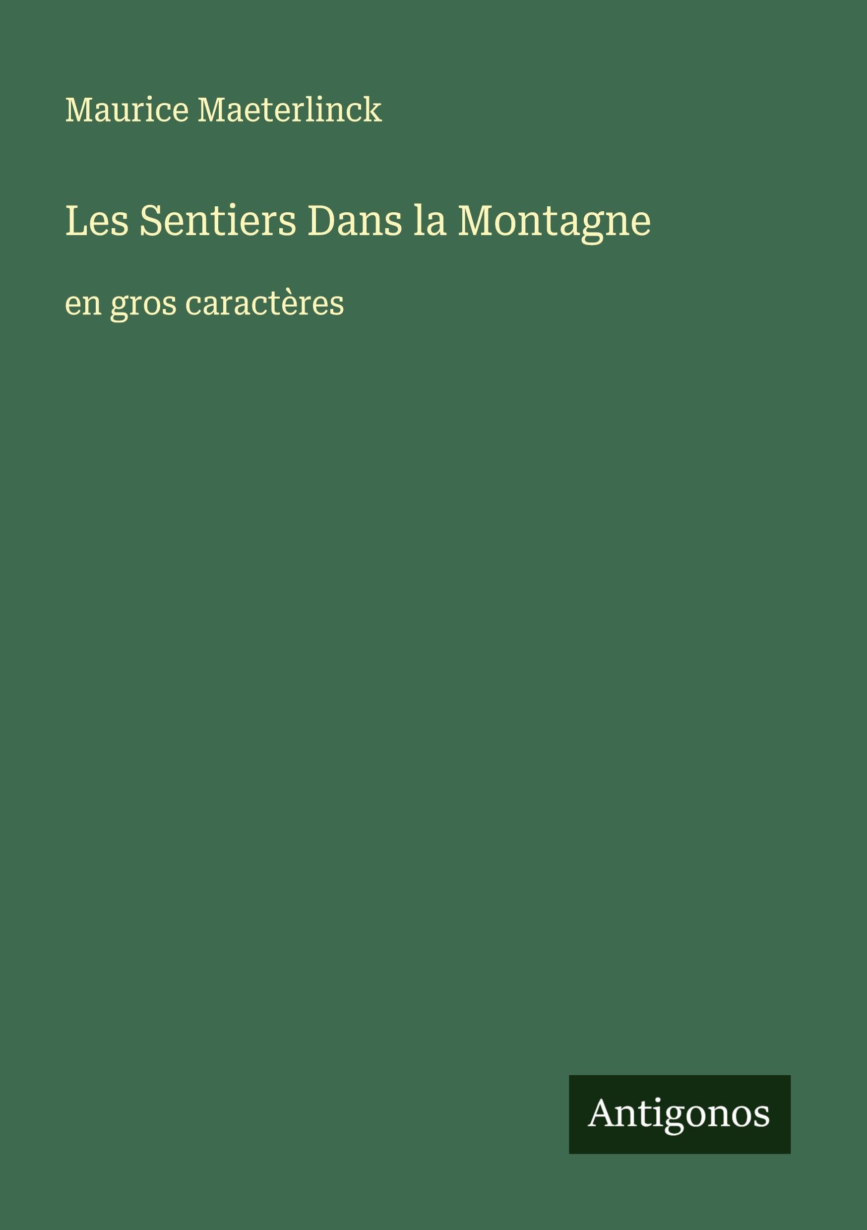 Les Sentiers Dans la Montagne: en gros caractères Classics