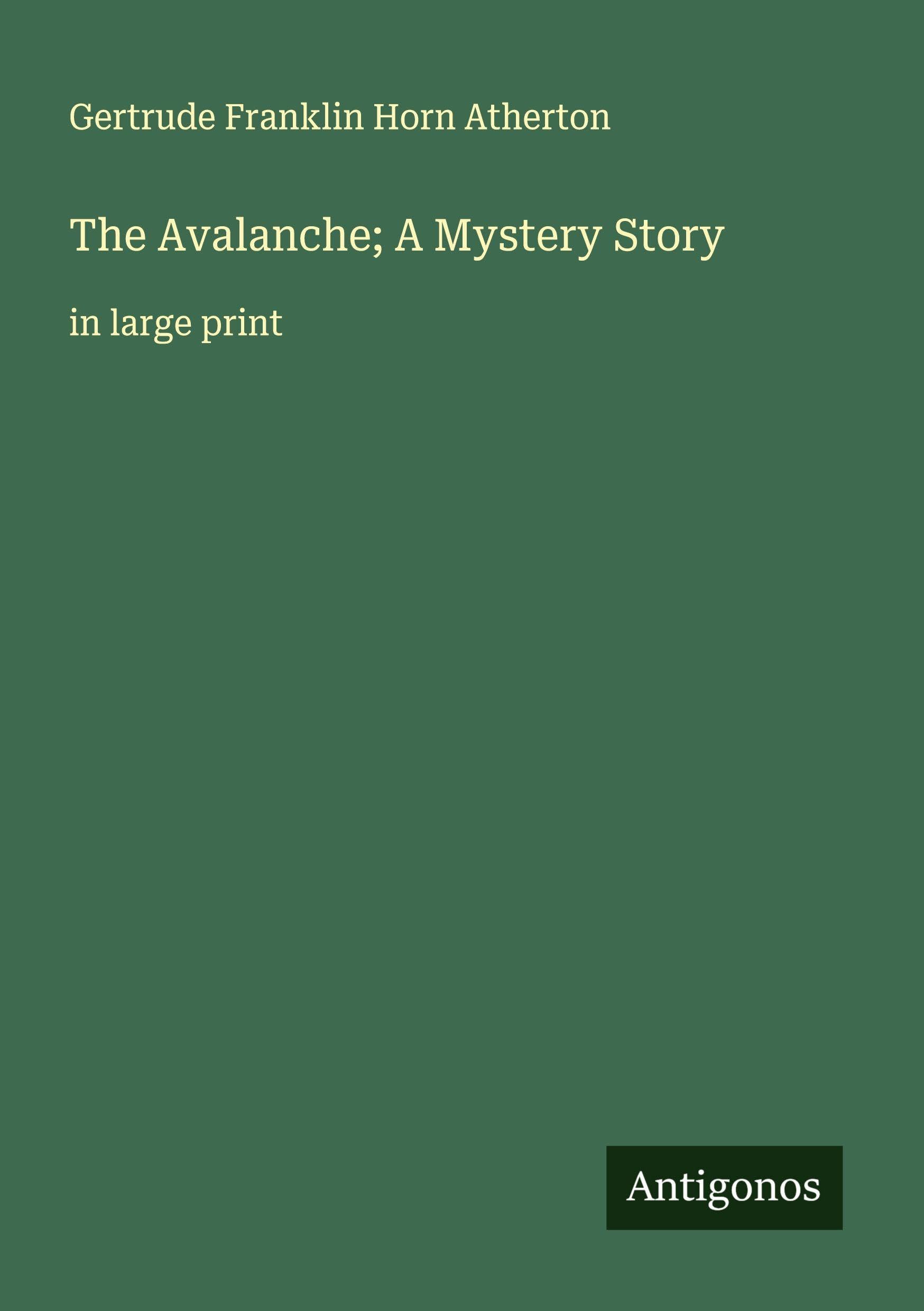 The Avalanche; A Mystery Story Classics