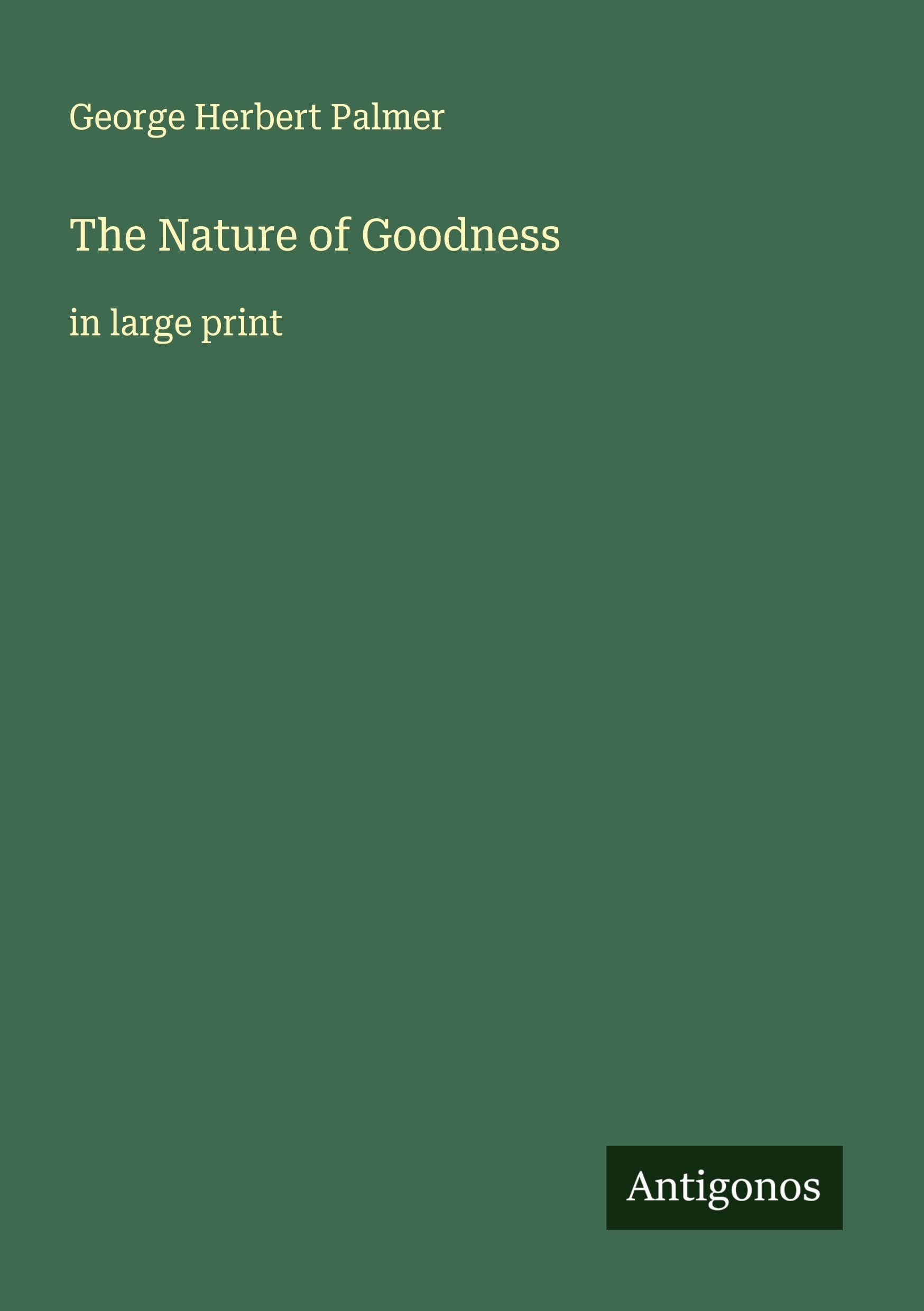 The Nature of Goodness Classics