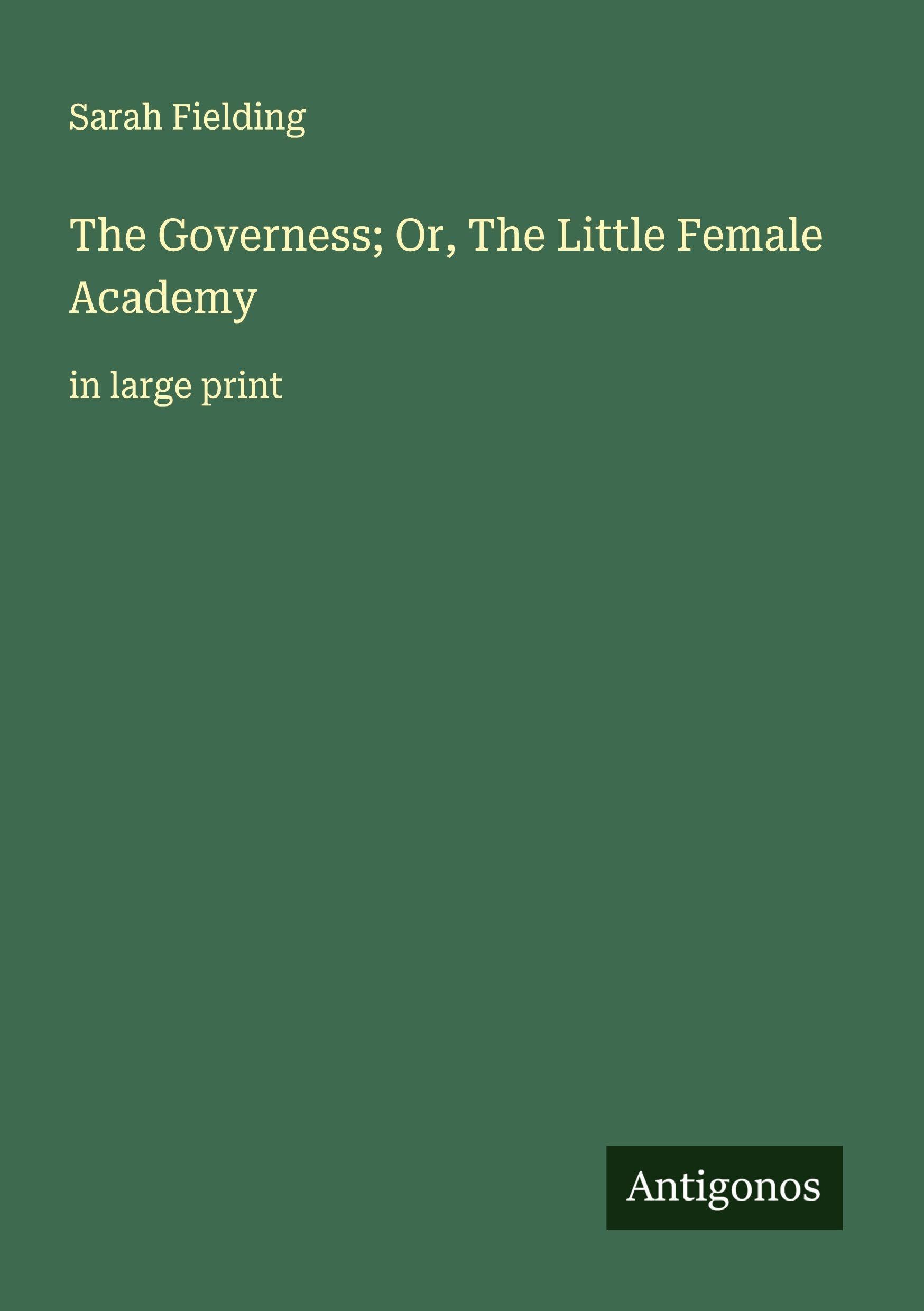 The Governess; Or, The Little Female Academy Classics