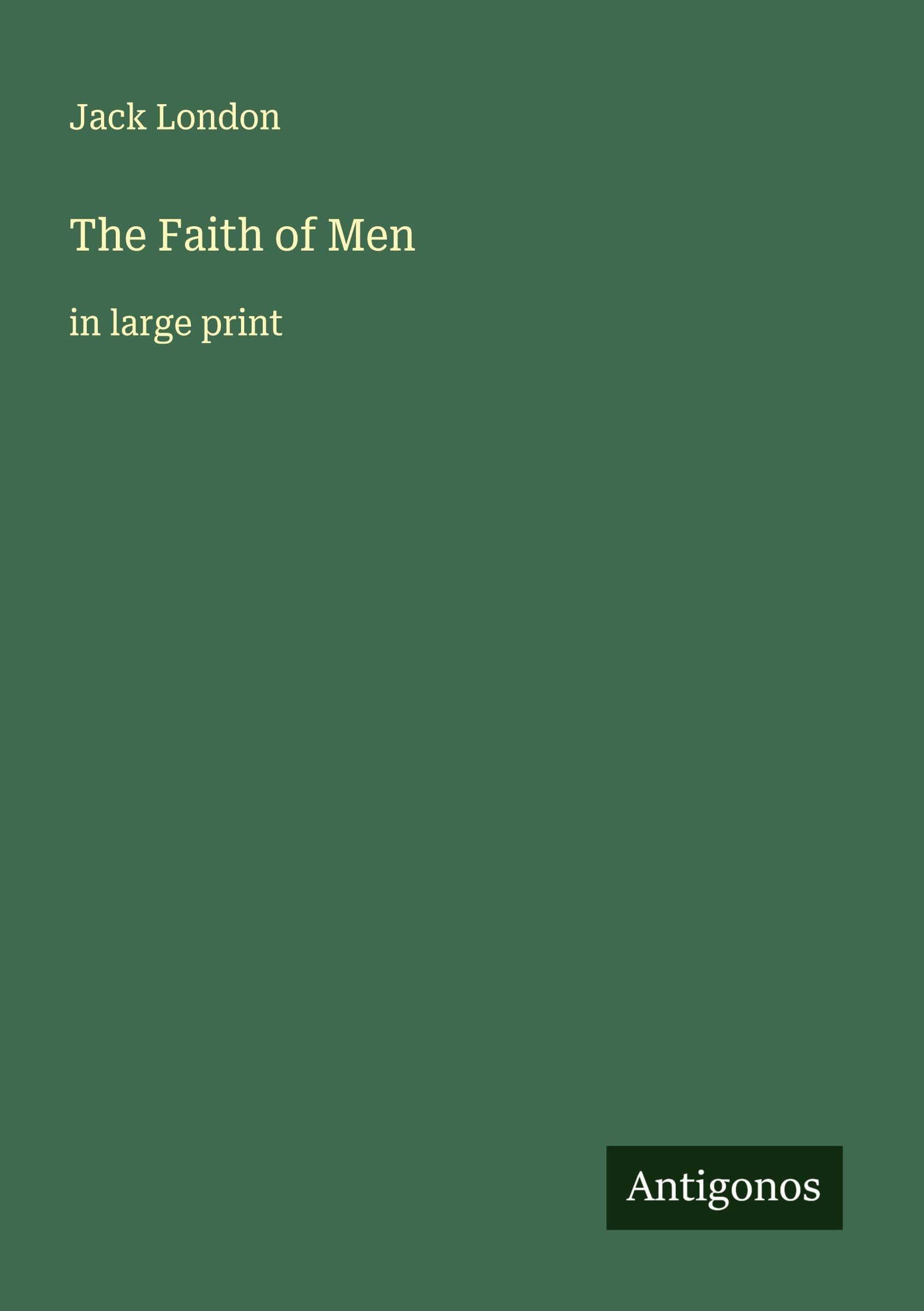 The Faith of Men Classics