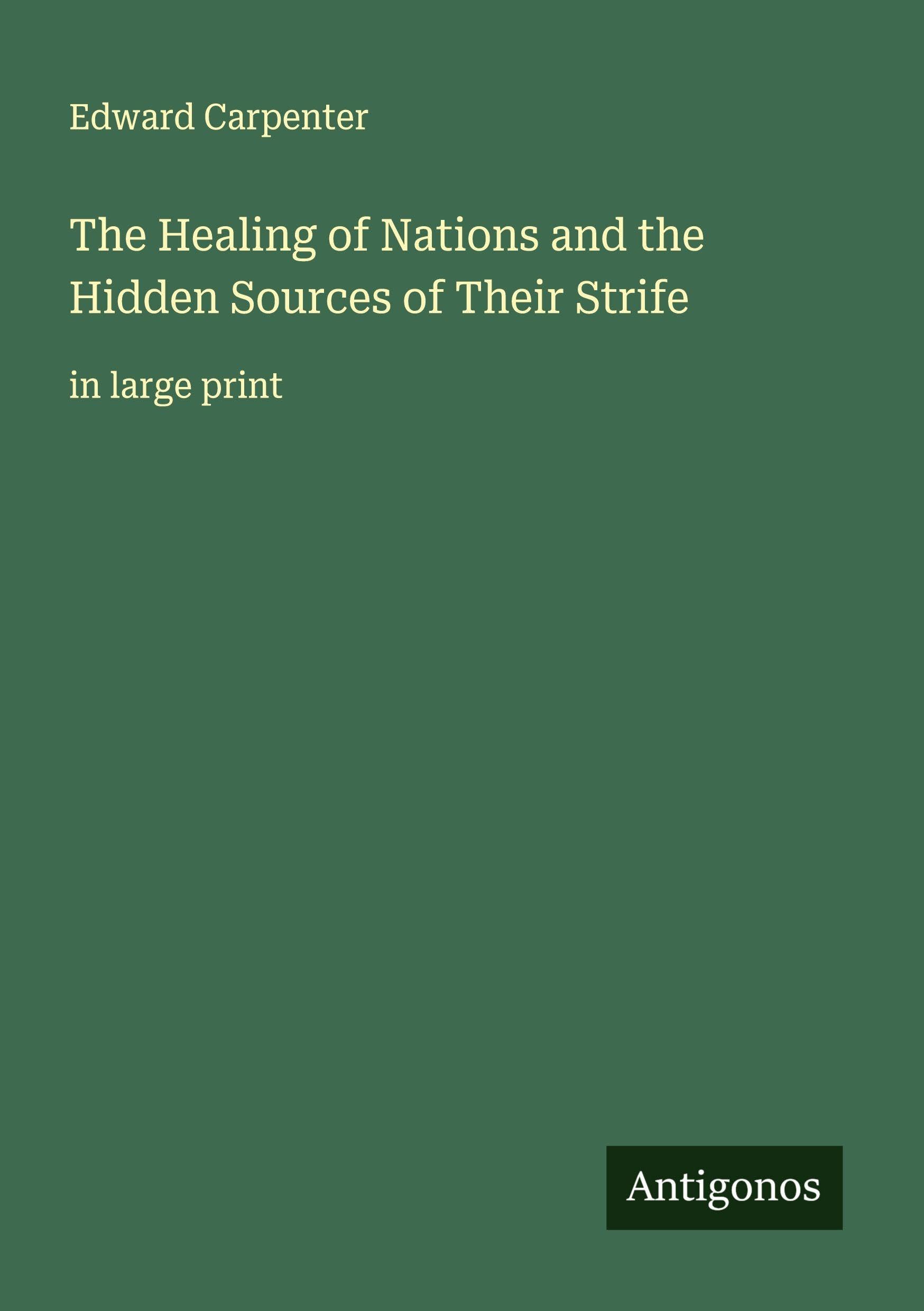 The Healing of Nations and the Hidden Sources of Their Strife Classics