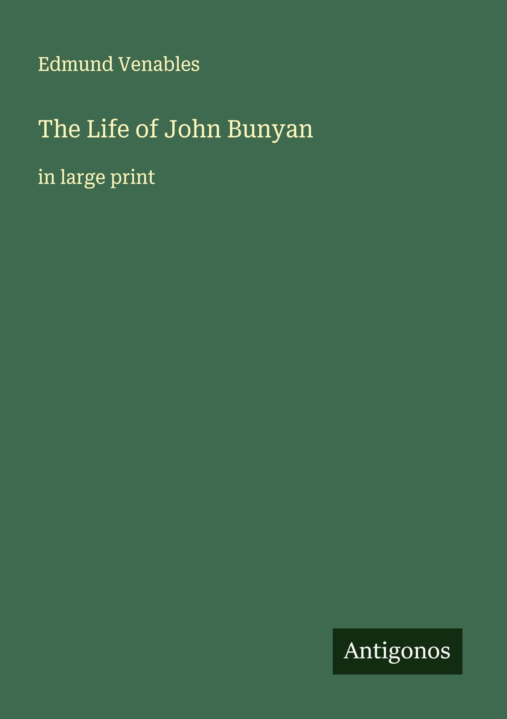 The Life of John Bunyan Classics