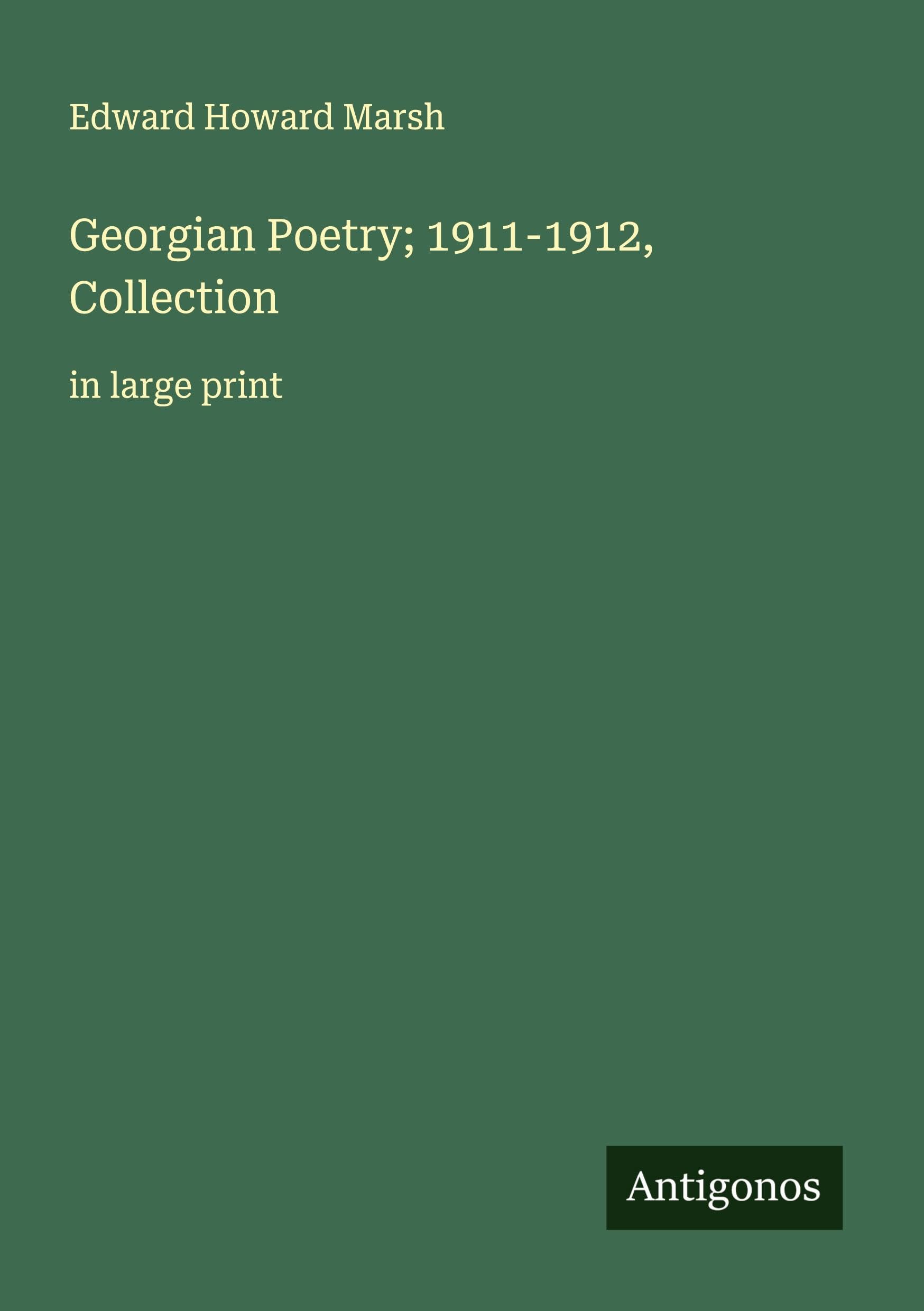 Georgian Poetry; 1911-1912, Collection Classics