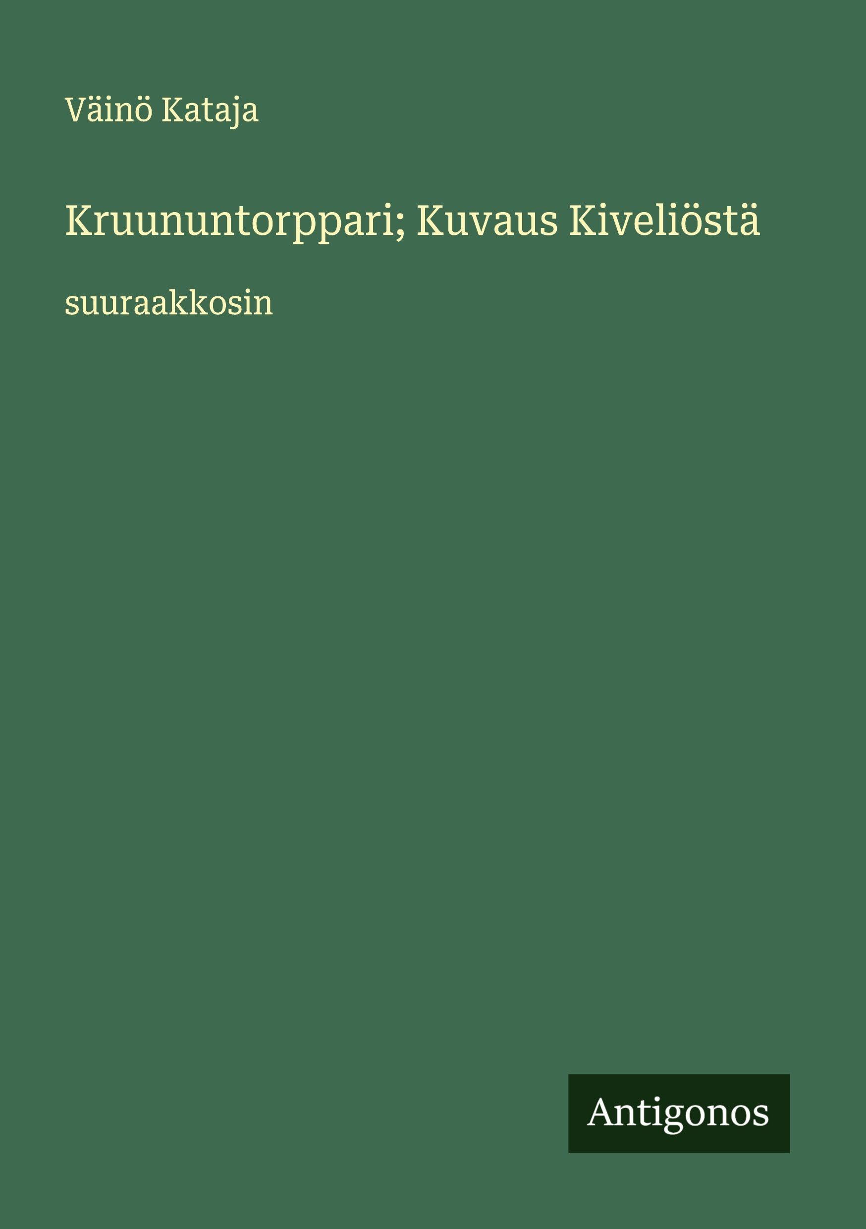 Kruununtorppari; Kuvaus Kiveliöstä Classics