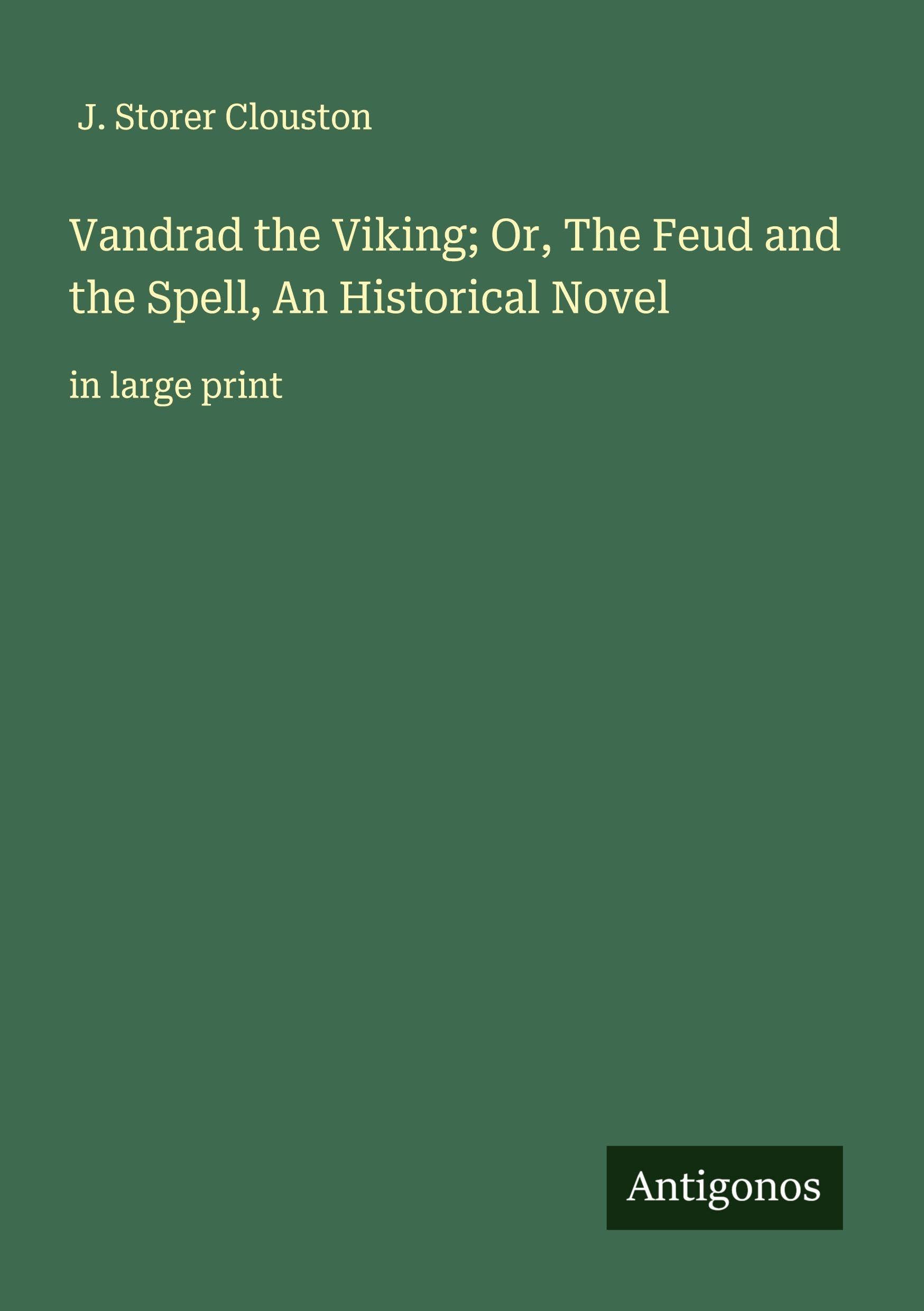 Vandrad the Viking; Or, The Feud and the Spell, An Historical Novel Classics