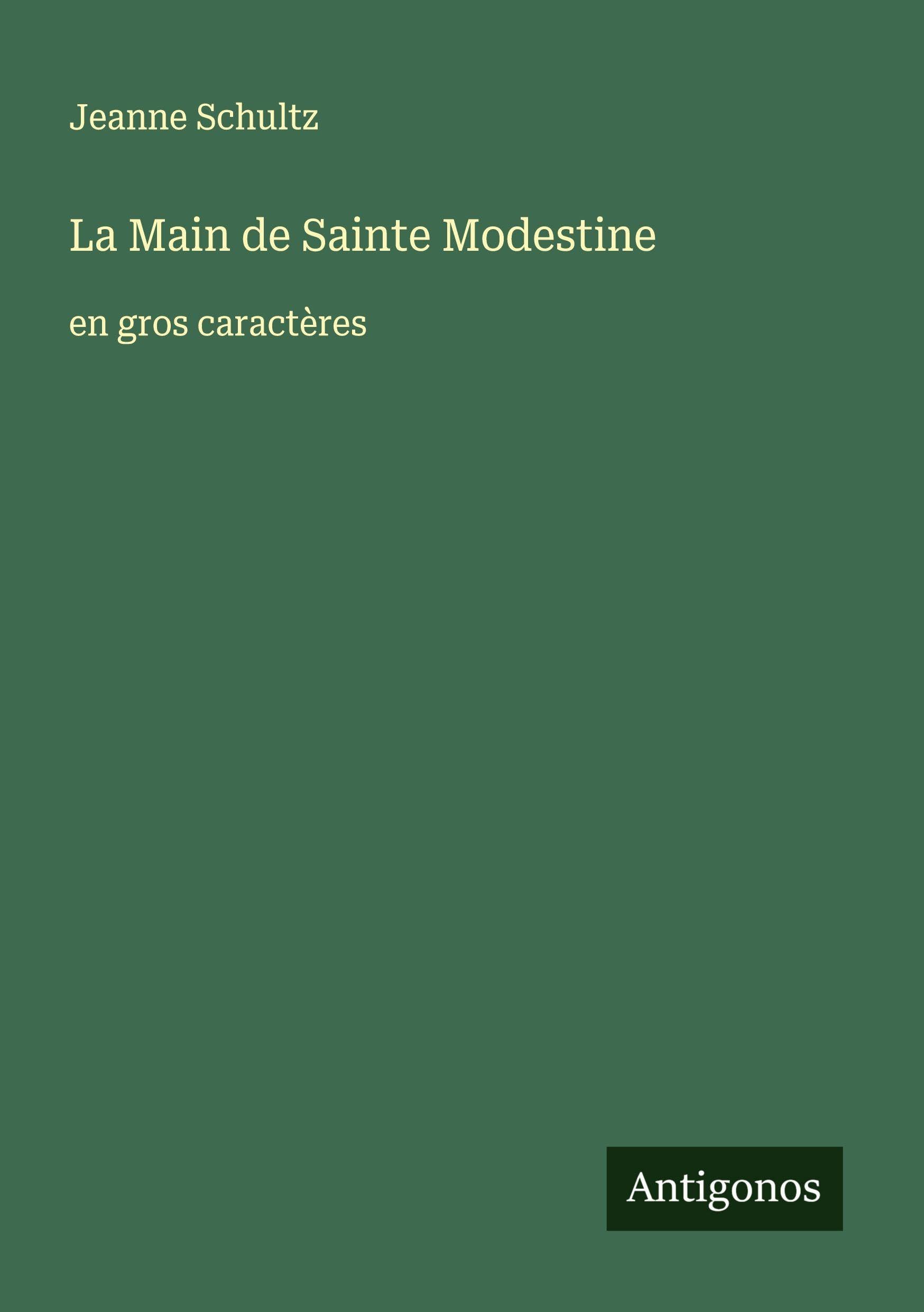 La Main de Sainte Modestine: en gros caractères Classics