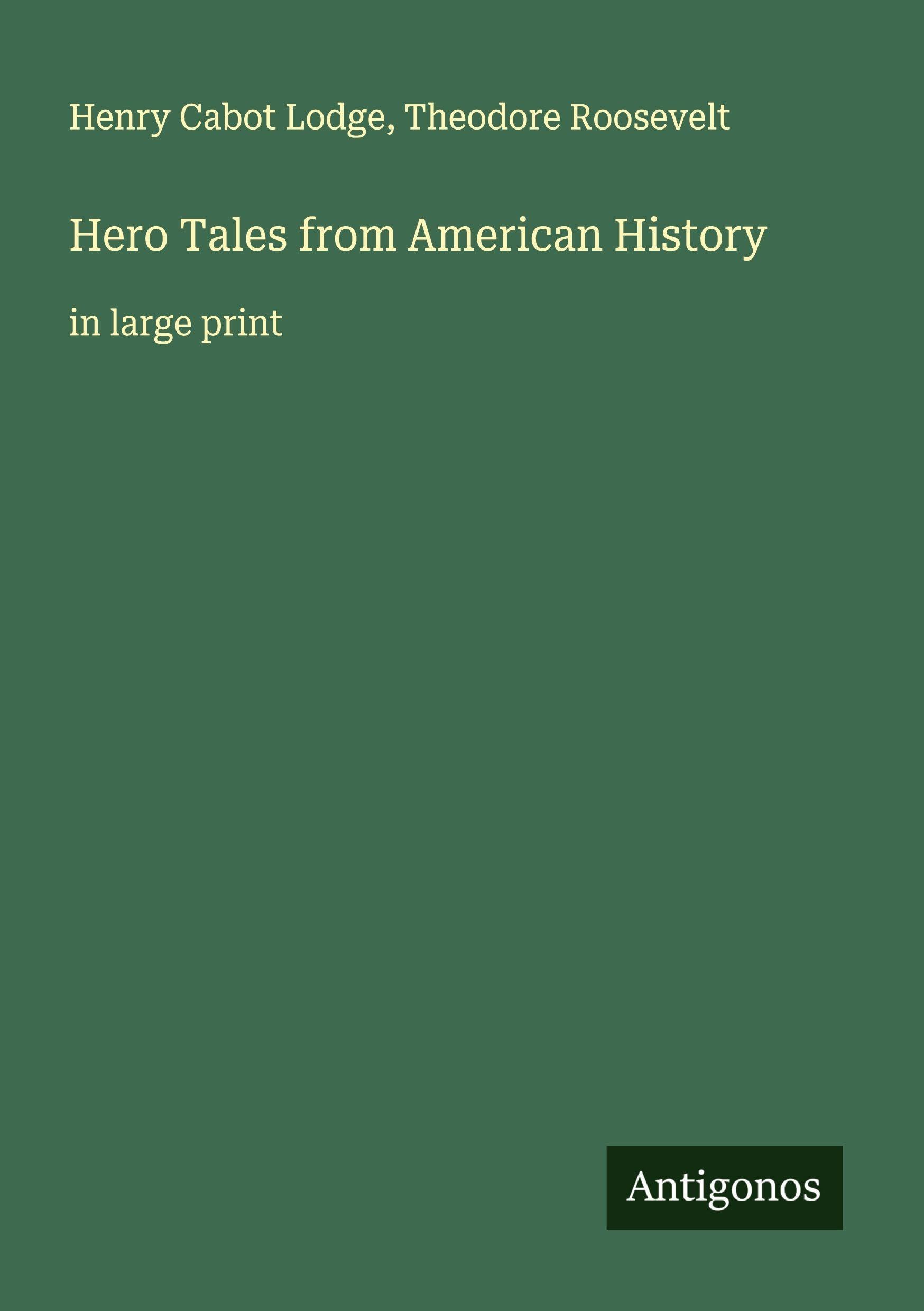 Hero Tales from American History Classics
