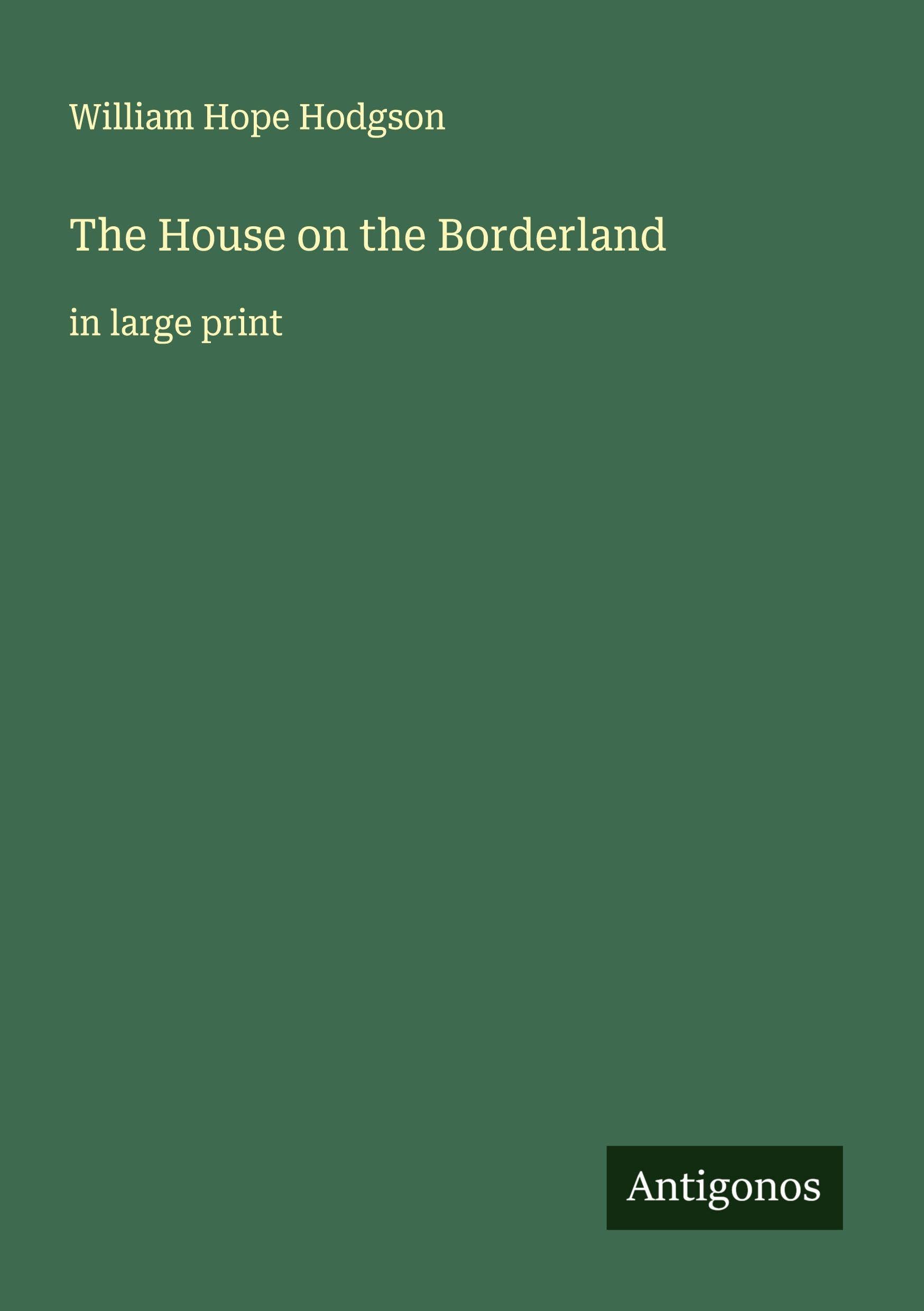 The House on the Borderland Classics
