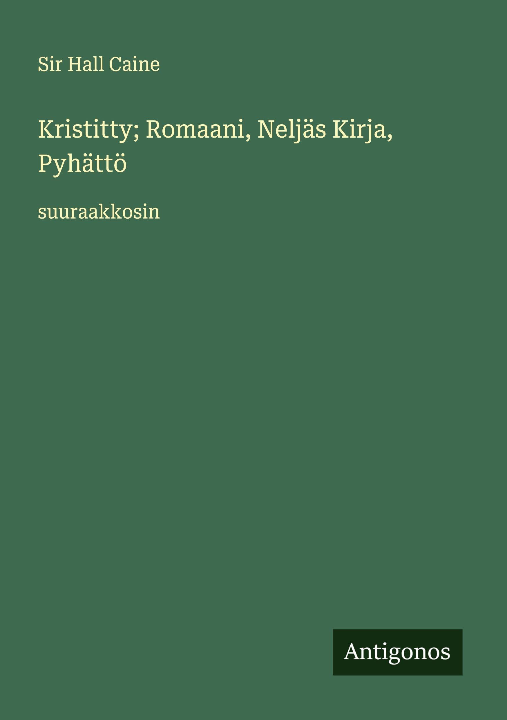 Kristitty; Romaani, Neljäs Kirja, Pyhättö Classics