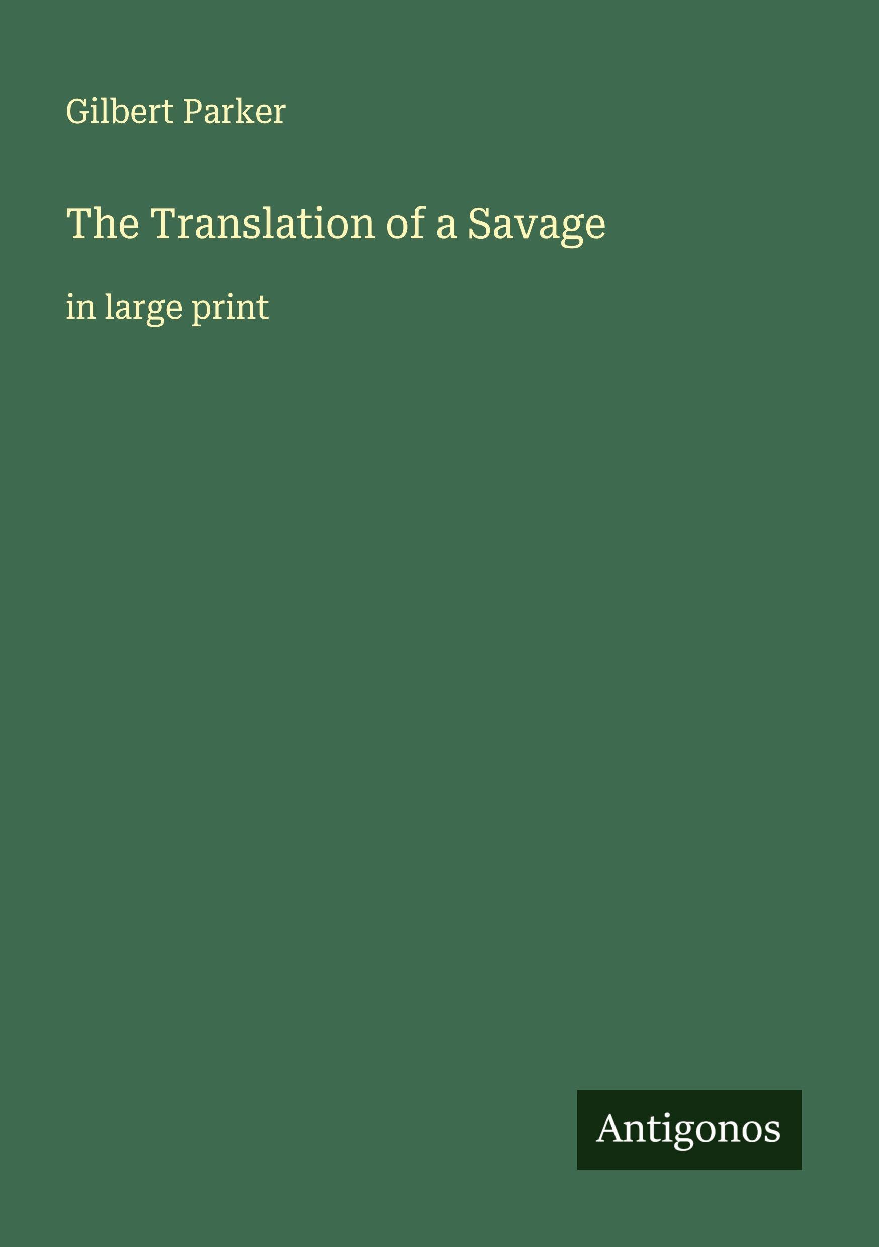 The Translation of a Savage Classics