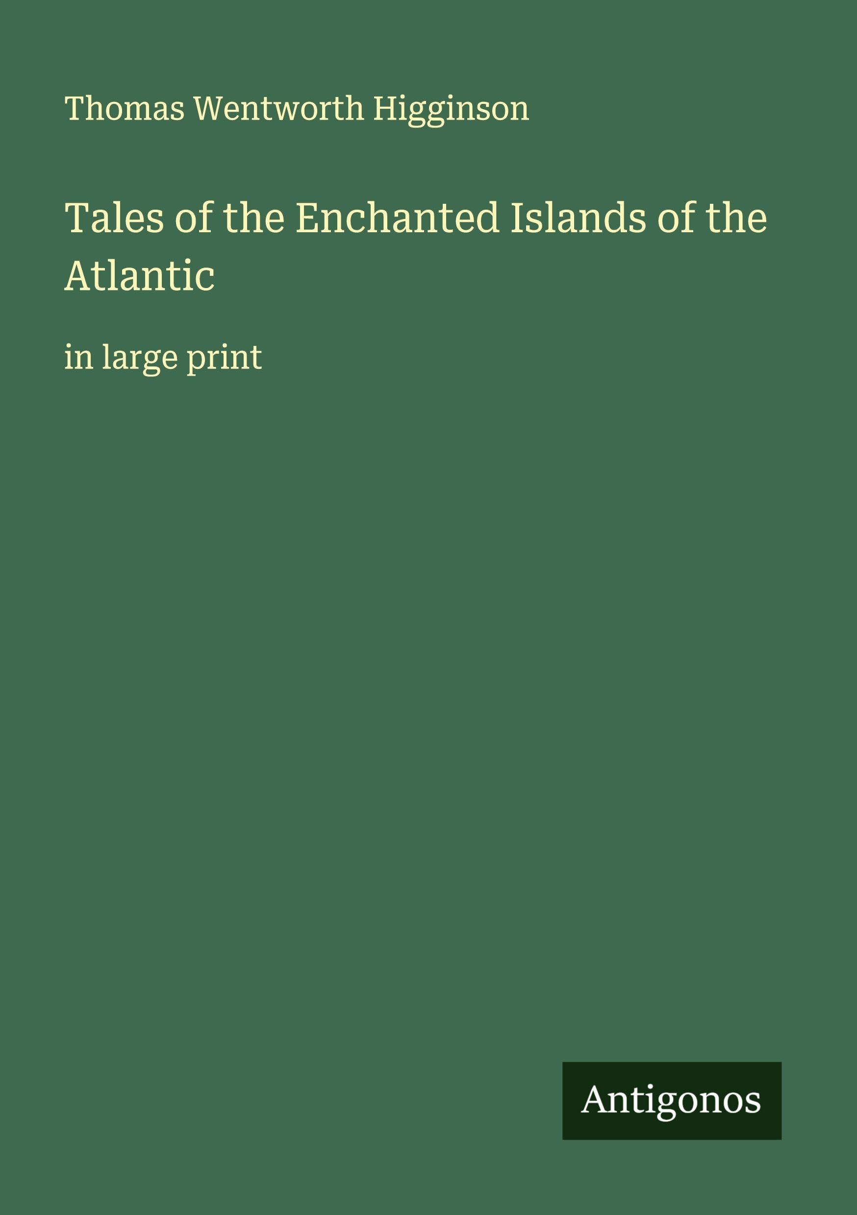Tales of the Enchanted Islands of the Atlantic Classics