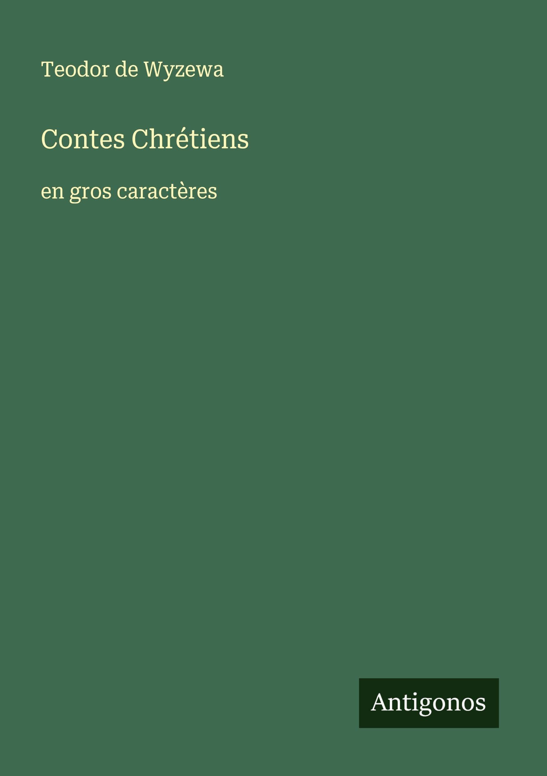 Contes Chrétiens: en gros caractères Classics