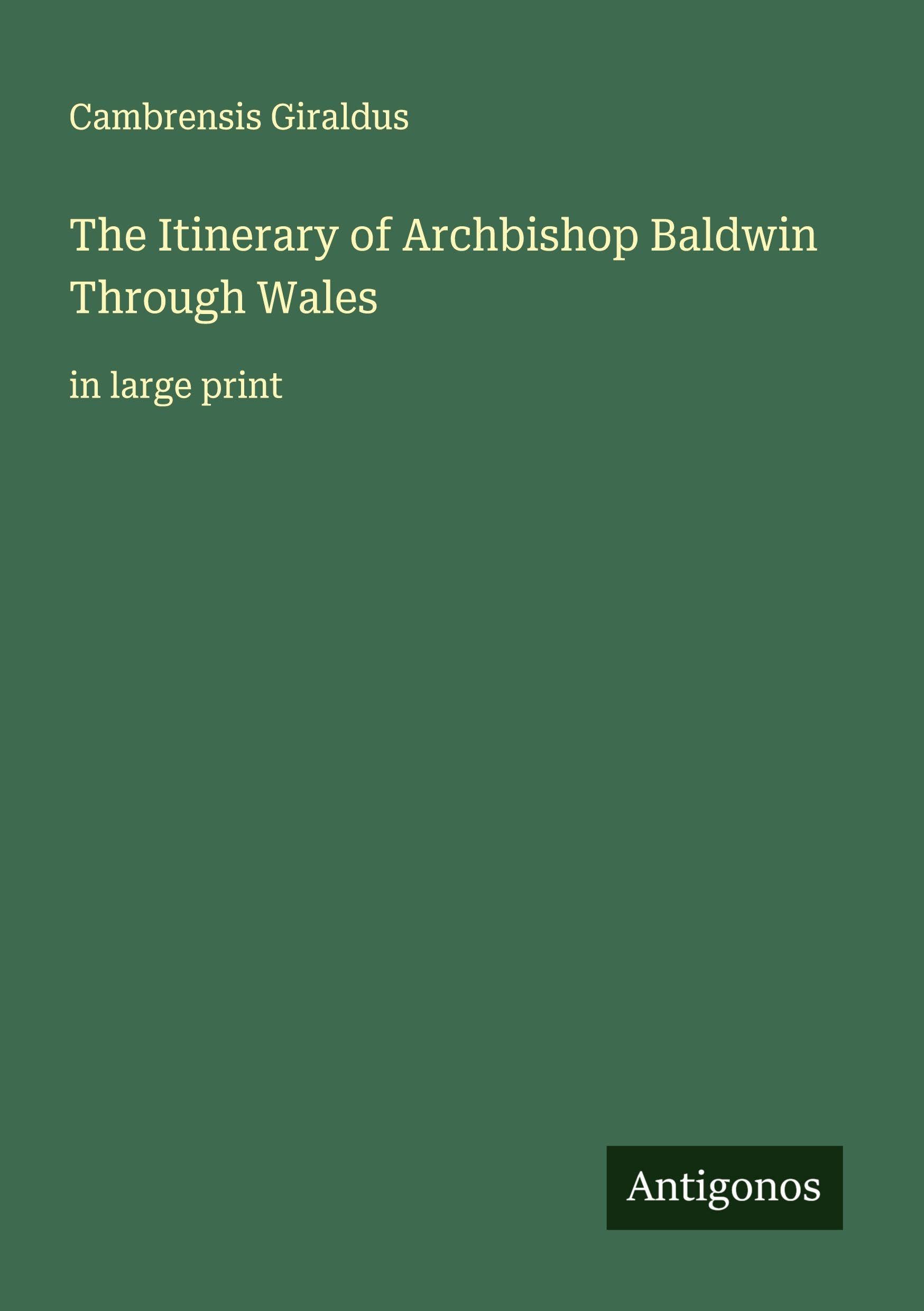 The Itinerary of Archbishop Baldwin Through Wales Classics