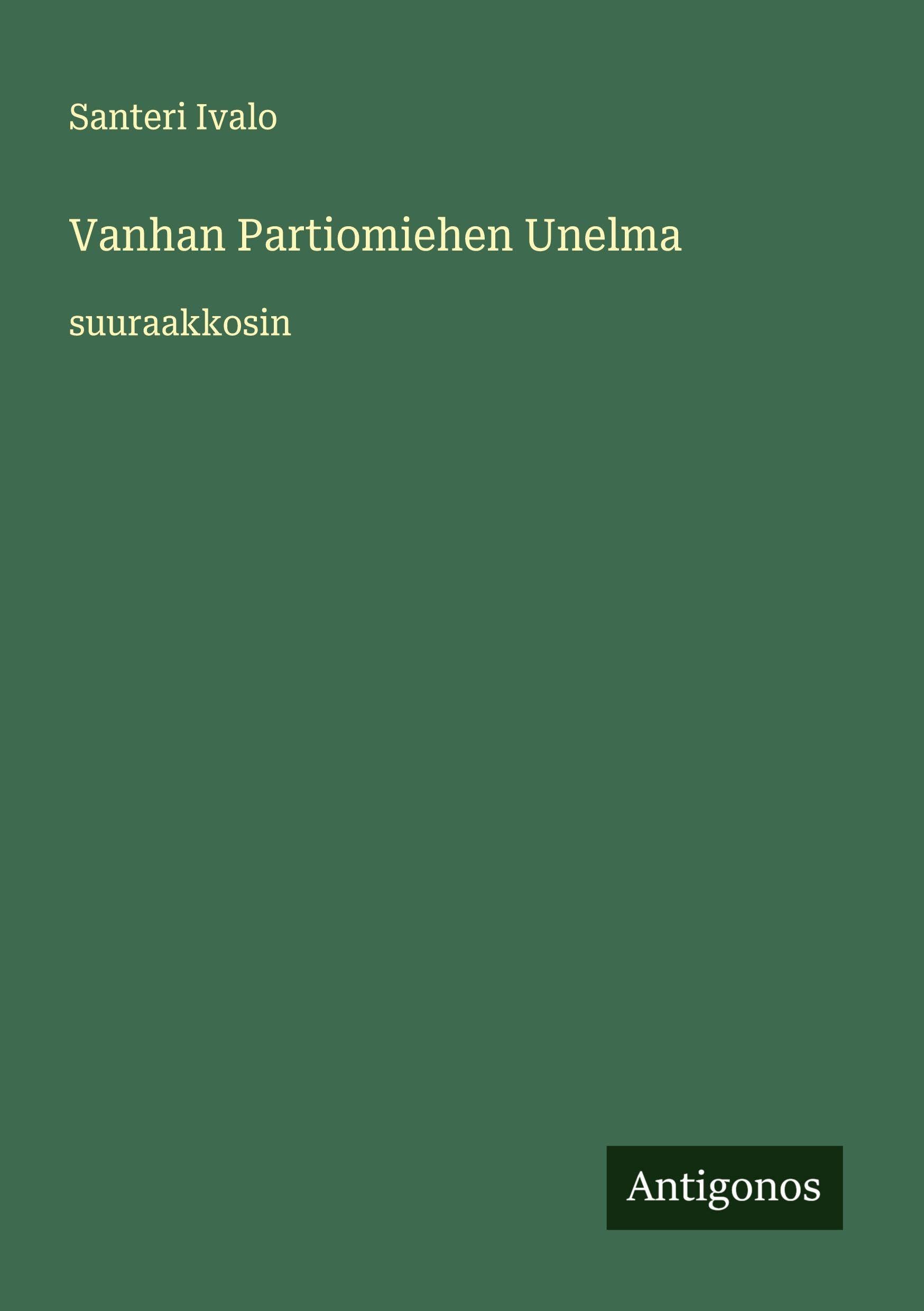 Vanhan Partiomiehen Unelma Classics