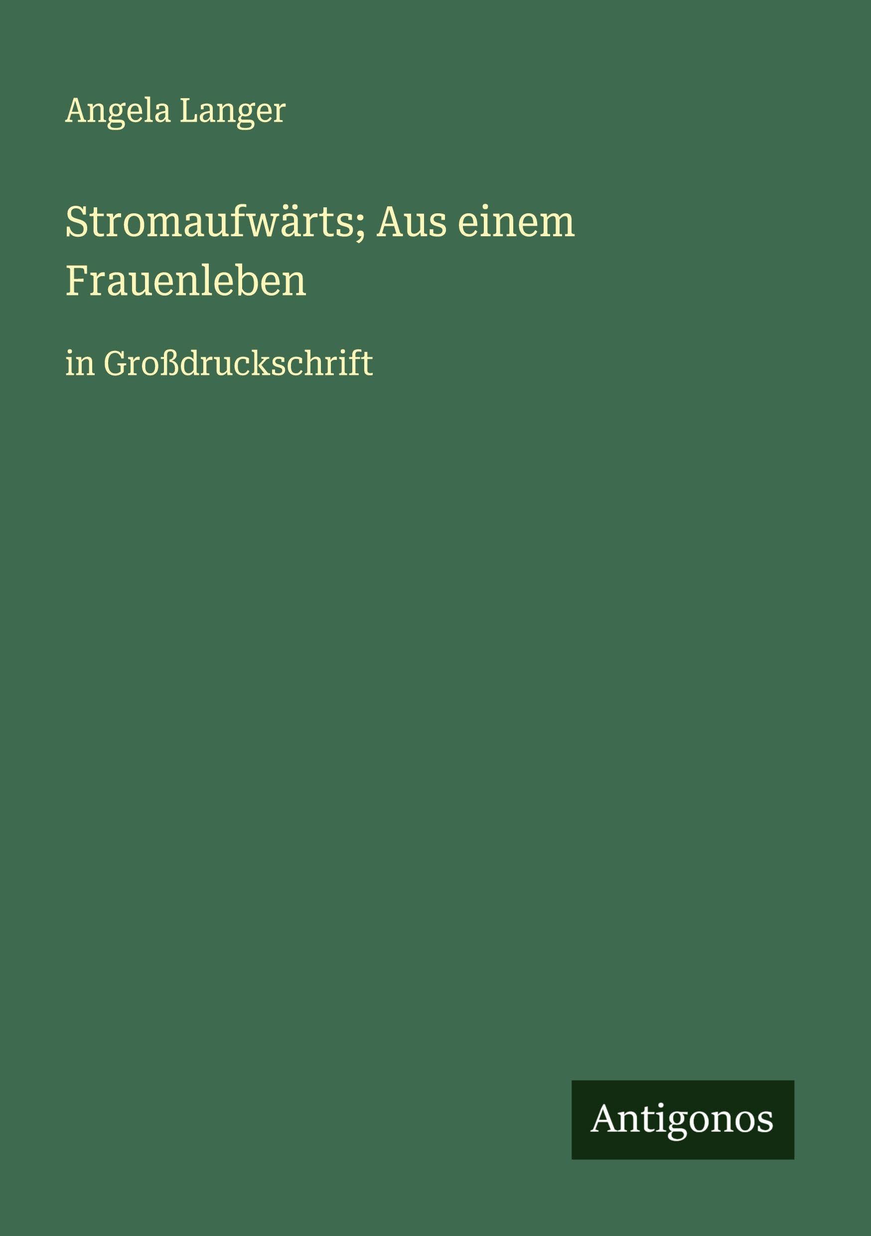 Stromaufwärts; Aus einem Frauenleben Classics