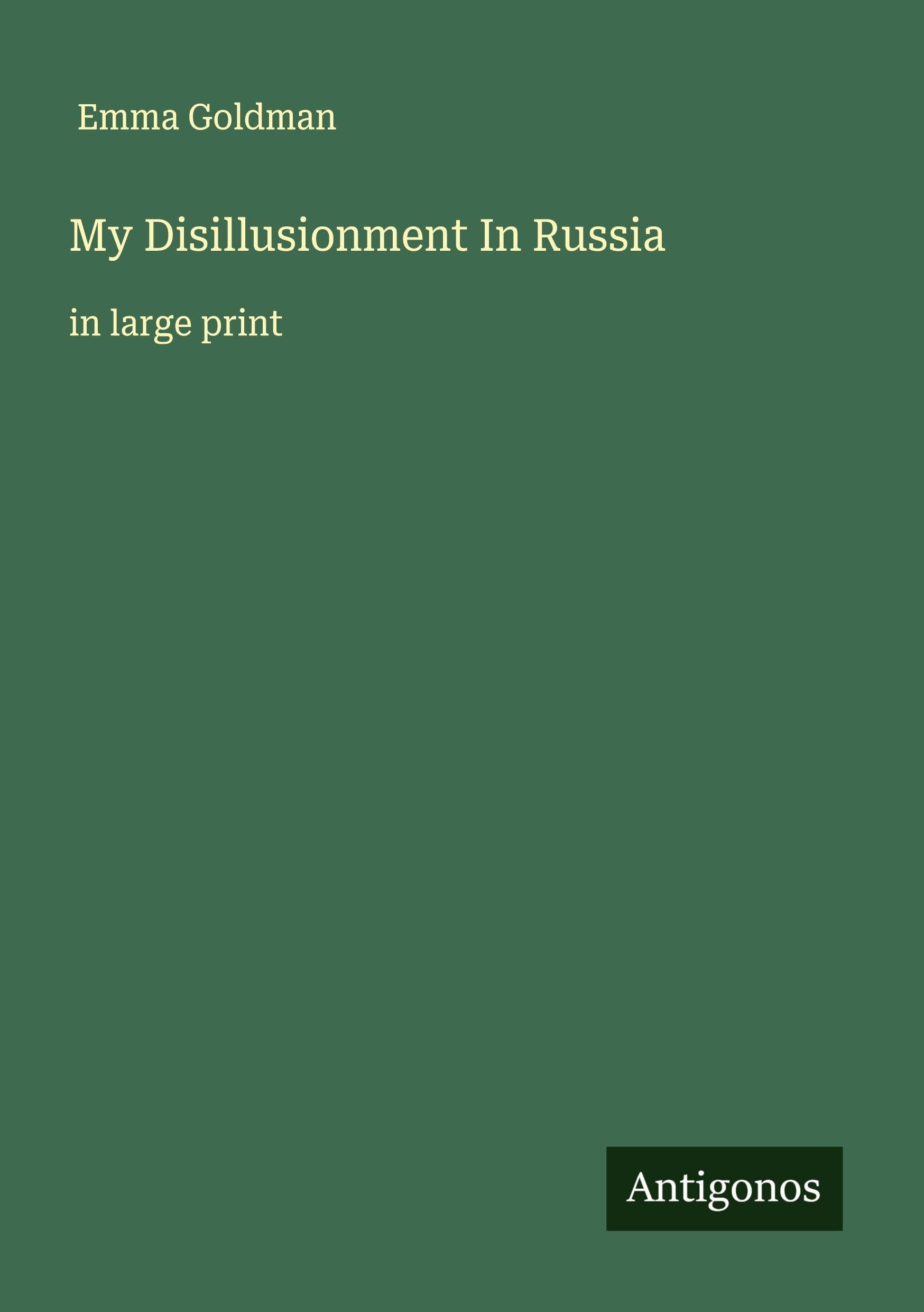 My Disillusionment In Russia Classics