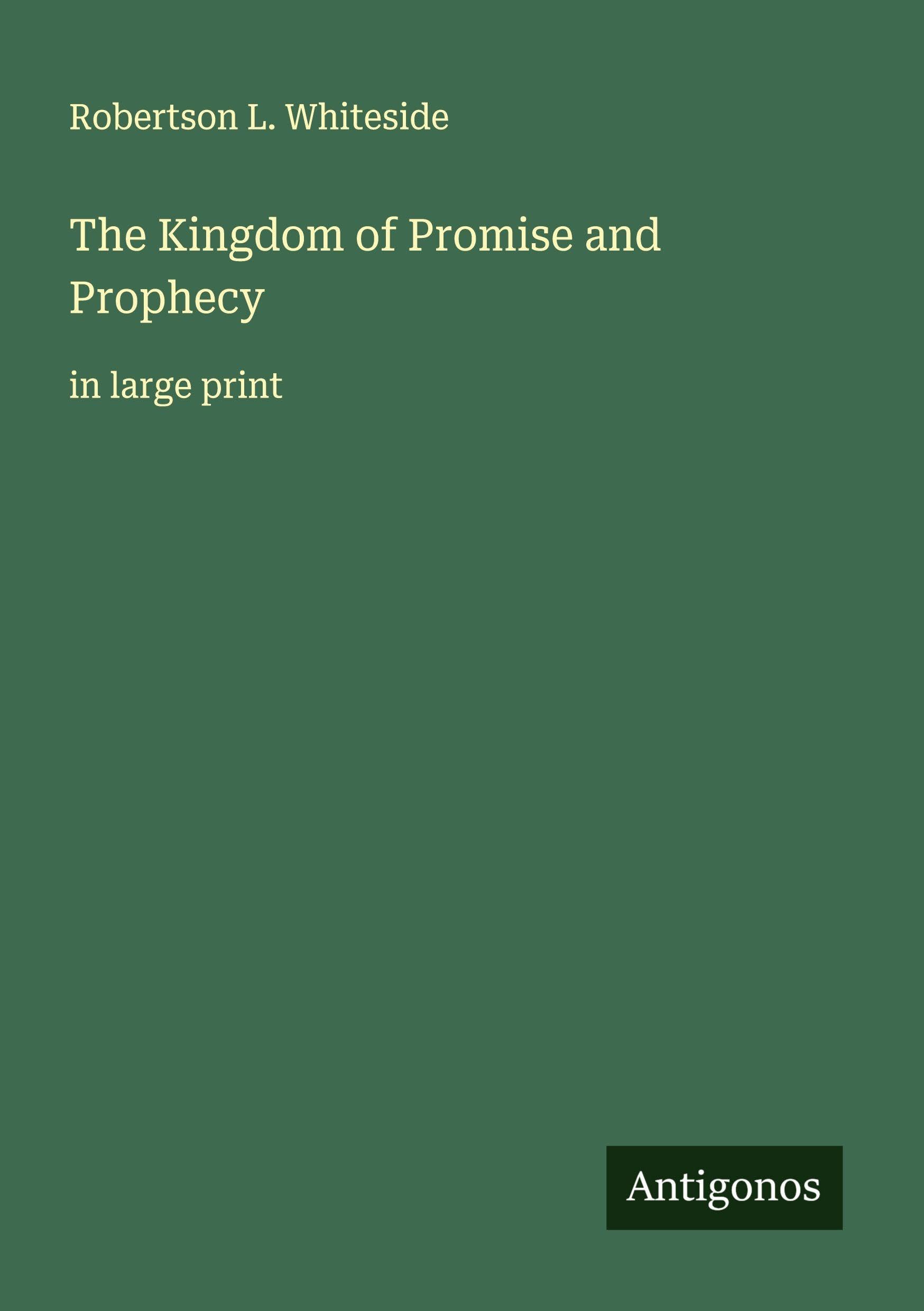 The Kingdom of Promise and Prophecy Classics