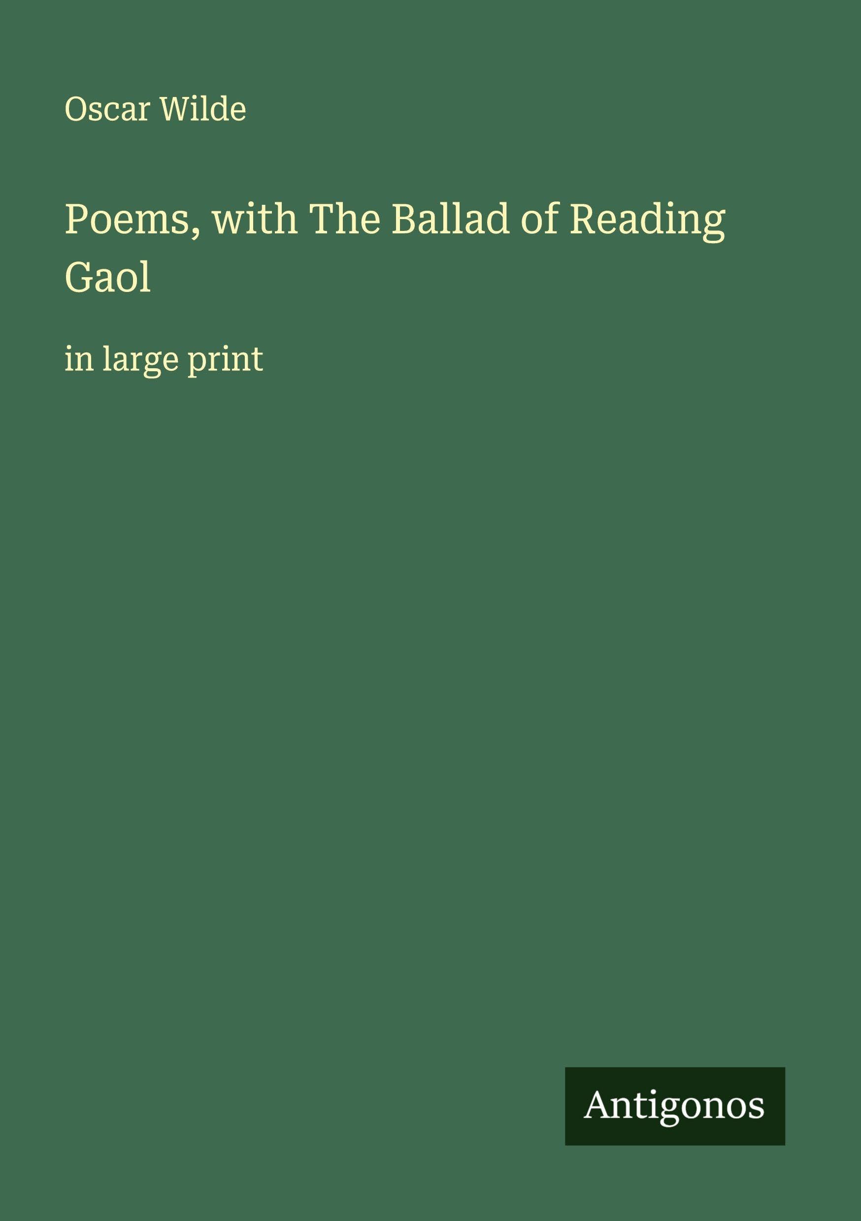Poems, with The Ballad of Reading Gaol Classics