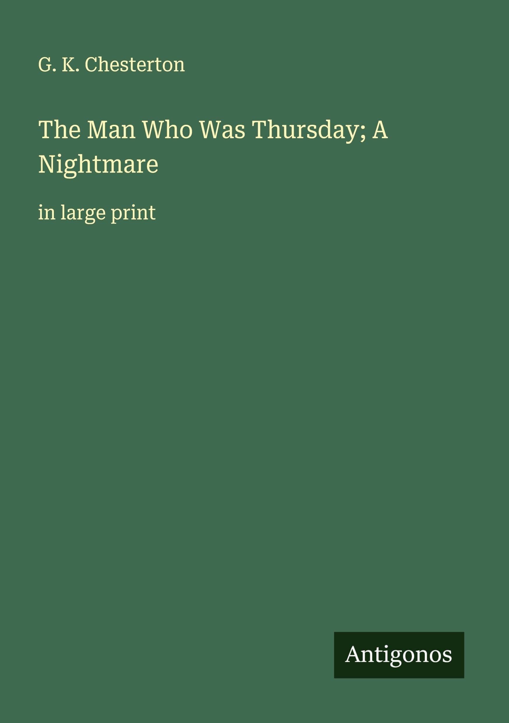 The Man Who Was Thursday; A Nightmare Classics