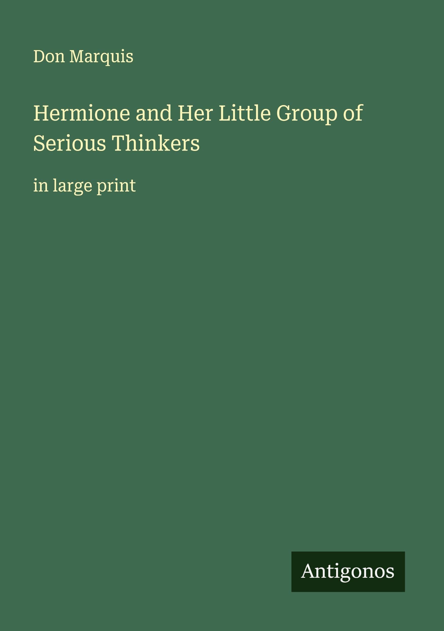 Hermione and Her Little Group of Serious Thinkers Classics