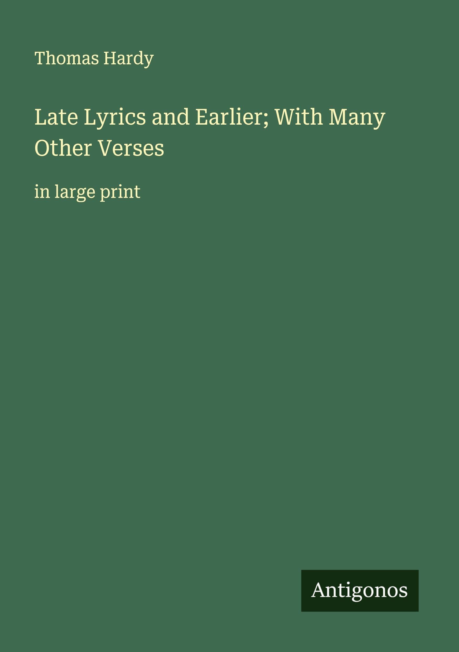 Late Lyrics and Earlier; With Many Other Verses Classics
