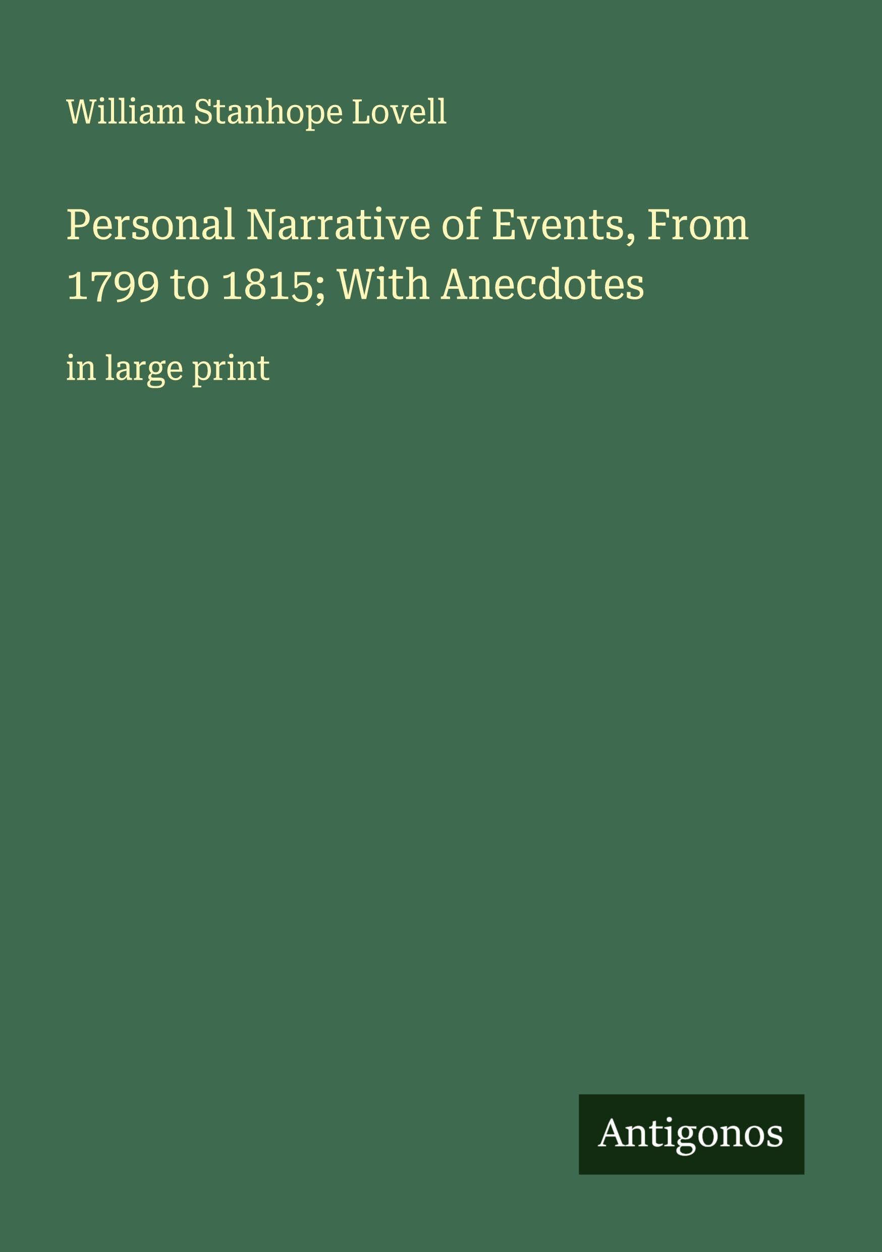 Personal Narrative of Events, From 1799 to 1815; With Anecdotes Classics