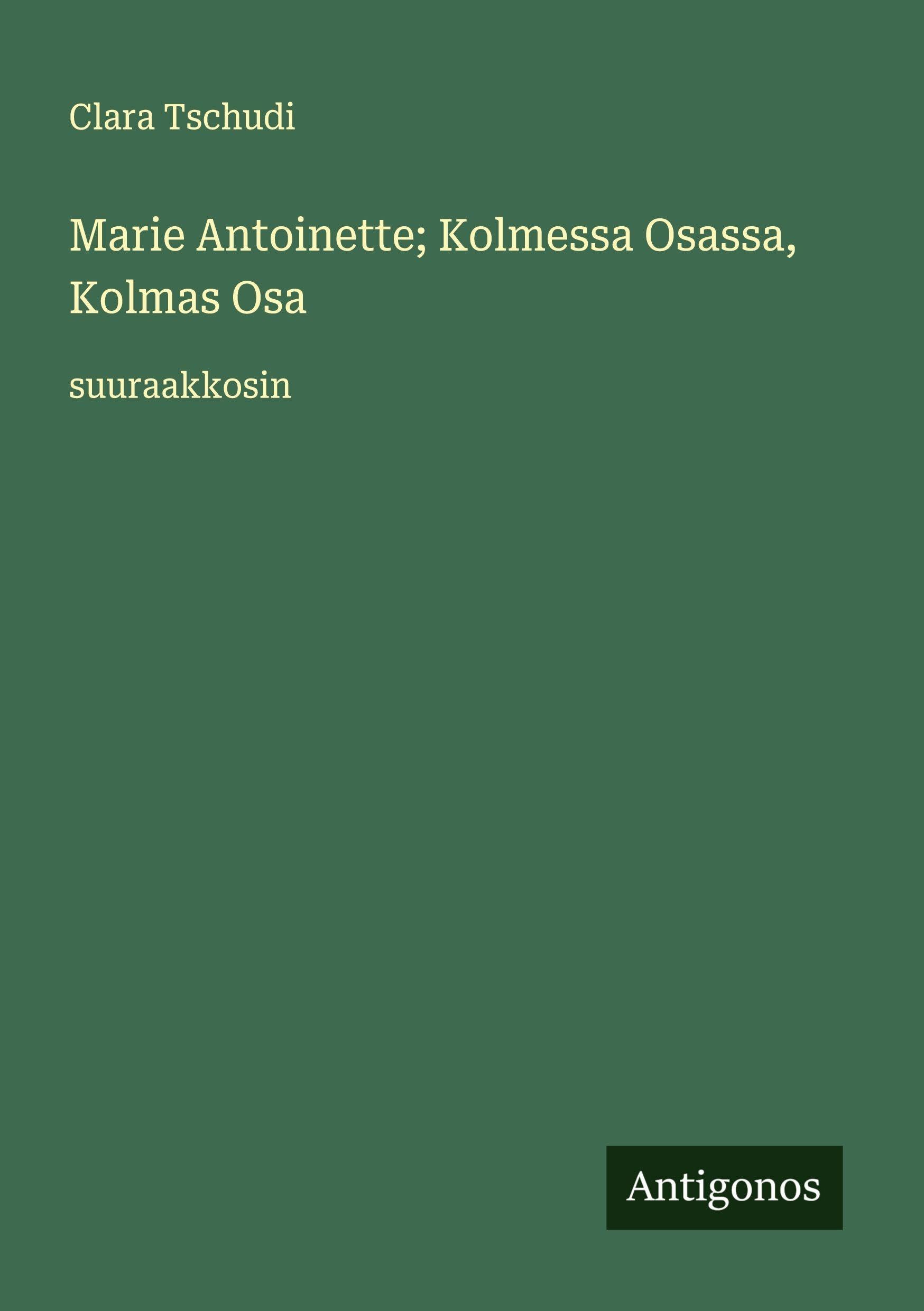 Marie Antoinette; Kolmessa Osassa, Kolmas Osa Classics