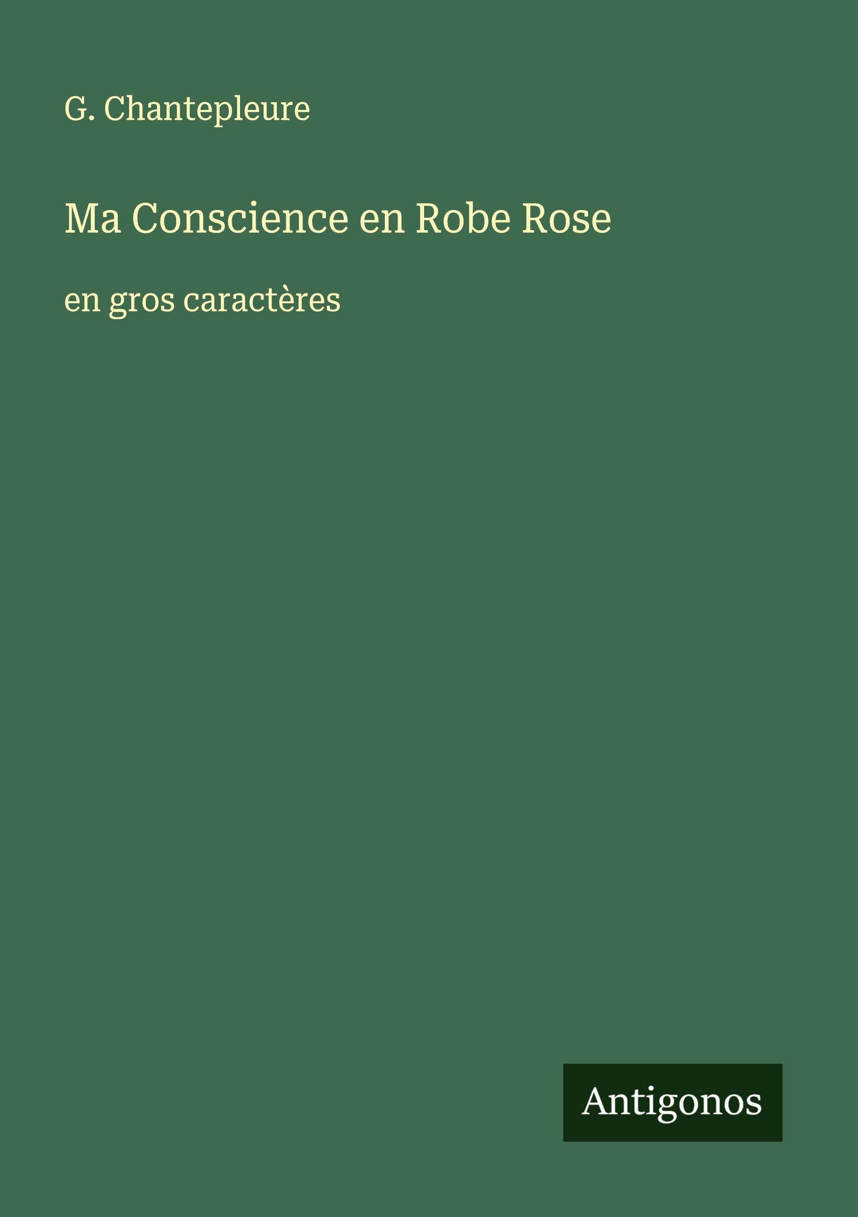 Ma Conscience en Robe Rose: en gros caractères Classics