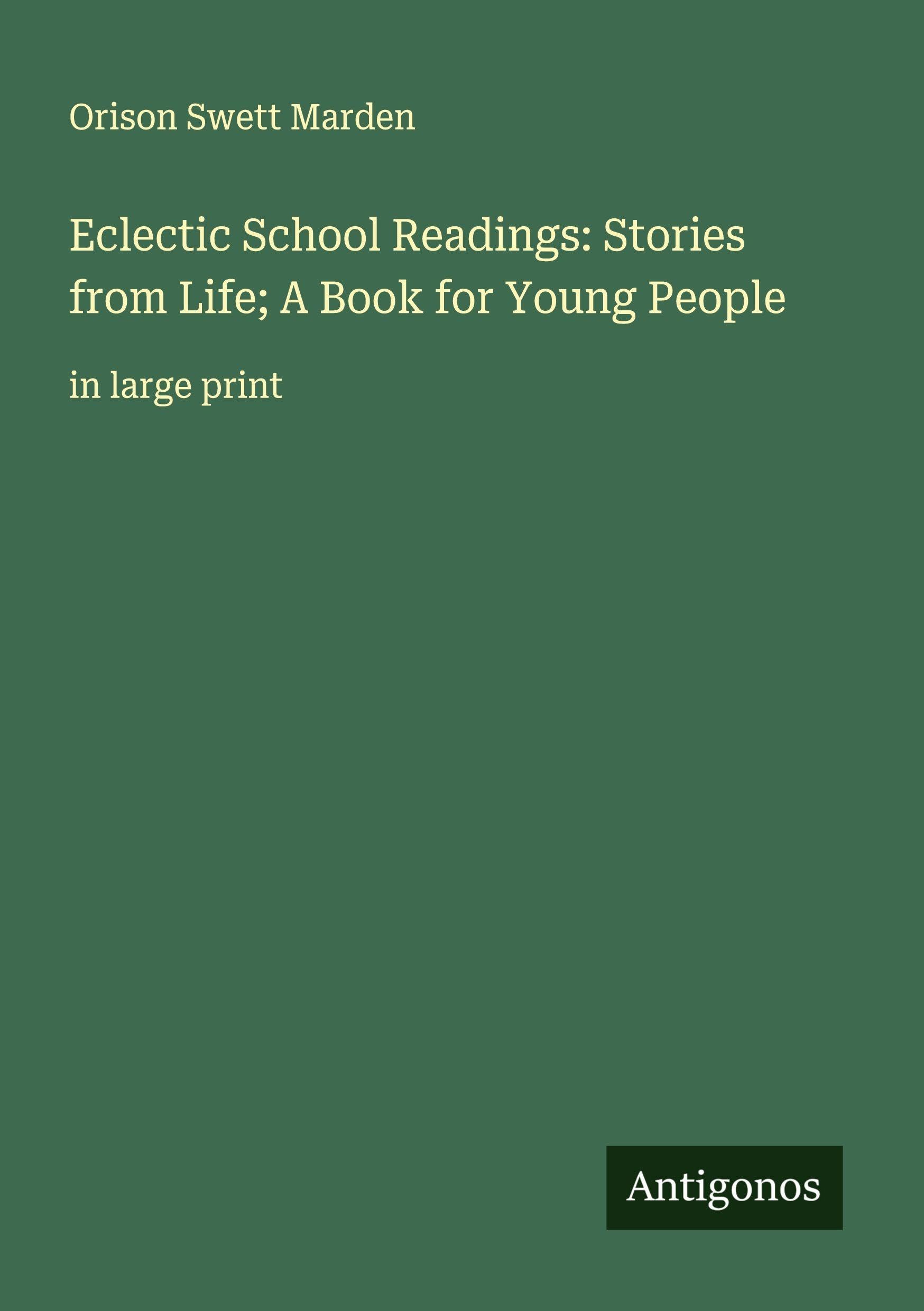 Eclectic School Readings: Stories from Life; A Book for Young People Classics