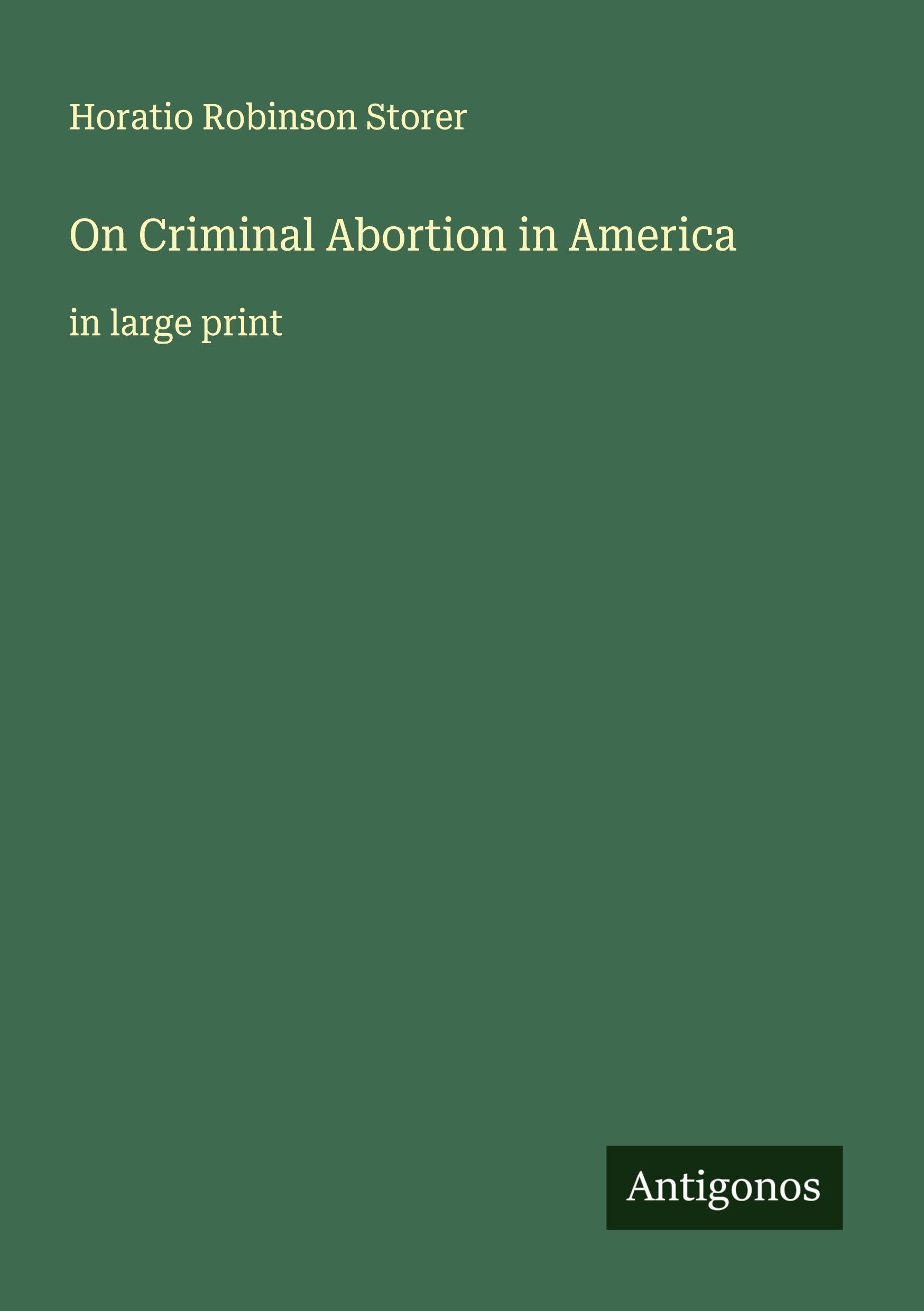 On Criminal Abortion in America Classics