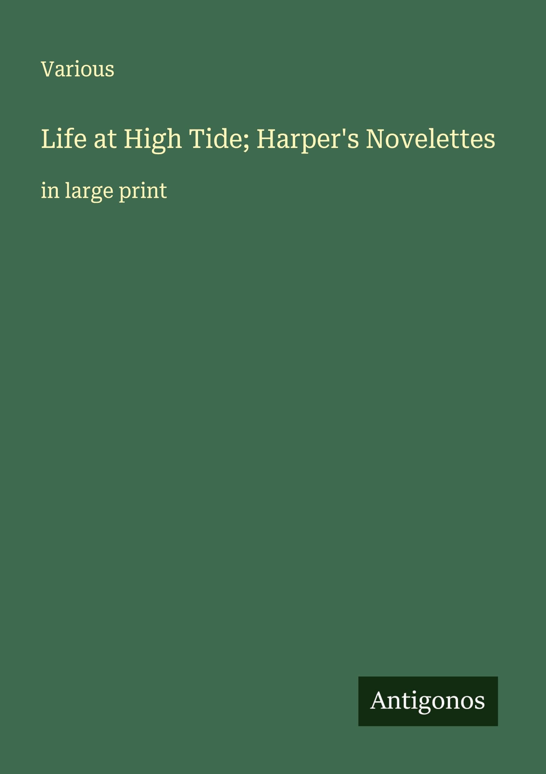 Life at High Tide; Harper's Novelettes Classics