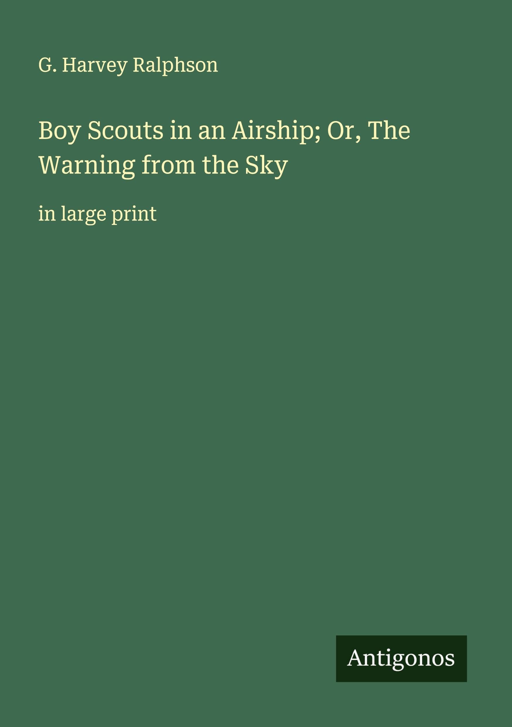 Boy Scouts in an Airship; Or, The Warning from the Sky Classics